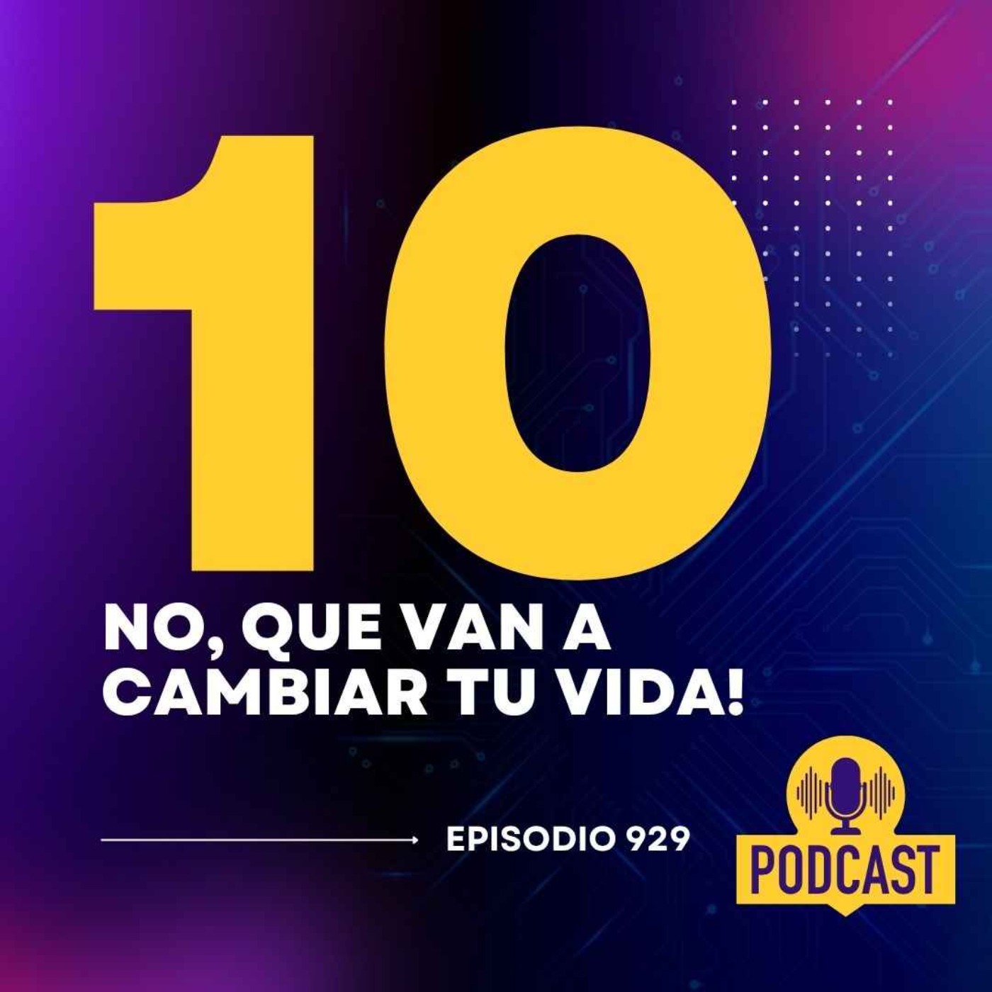 Escucha los 10 NO que van a cambiar tu Vida! Escucha los 10 NO que van a cambiar tu Vida!