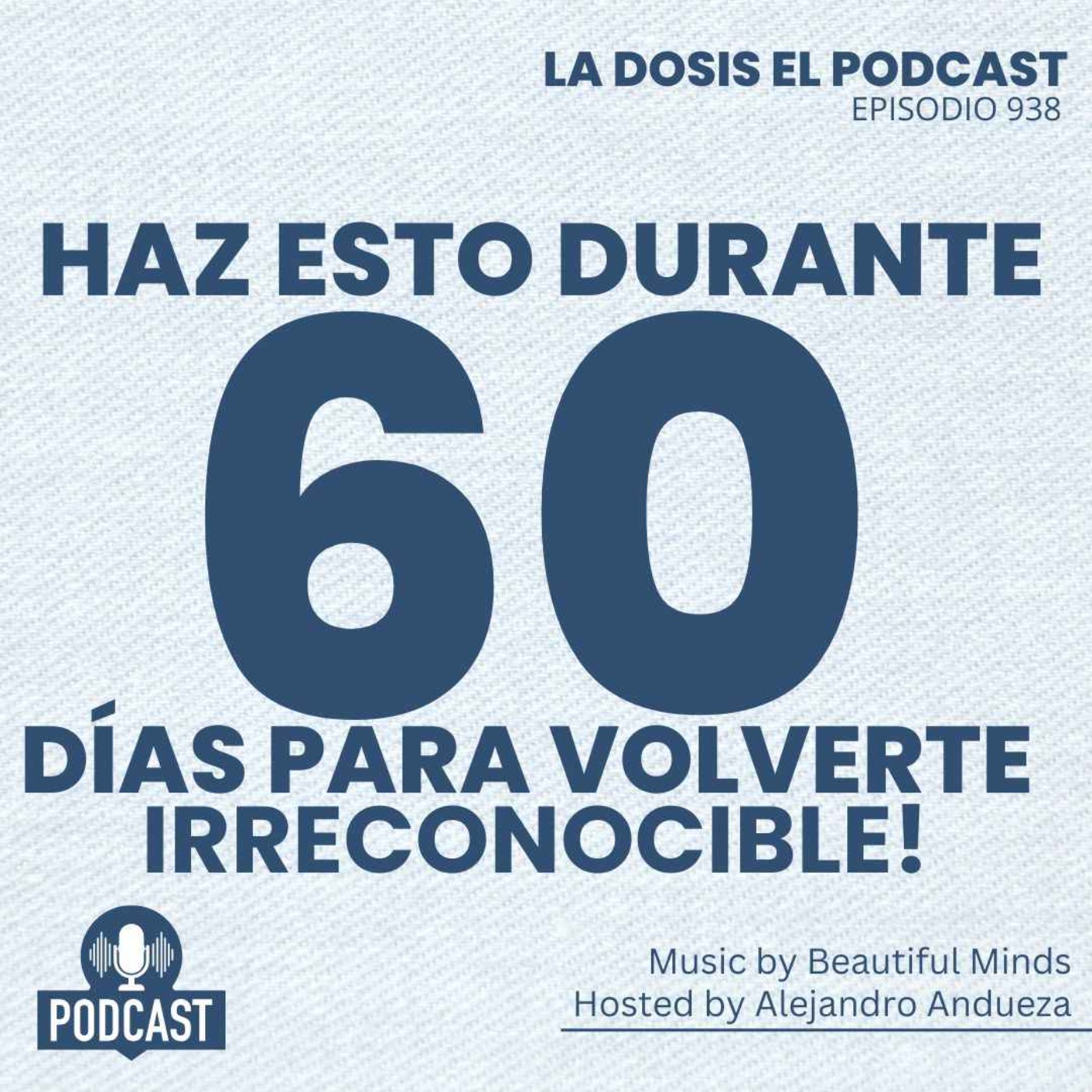 Atención: Haz esto durante 60 días para volverte IRRECONOCIBLE!