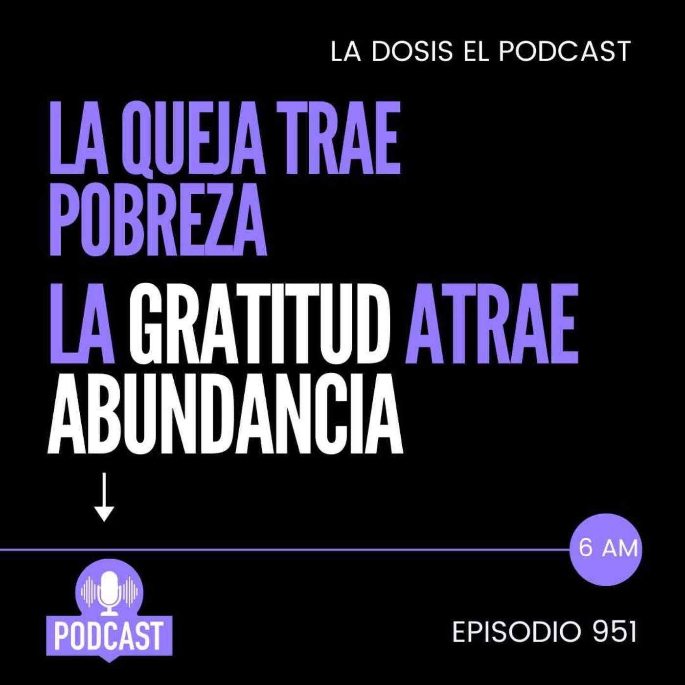 Escucha esto: La queja trae pobreza, la GRATITUD atrae ABUNDANCIA Escucha esto: La queja trae pobreza, la GRATITUD atrae ABUNDANCIA