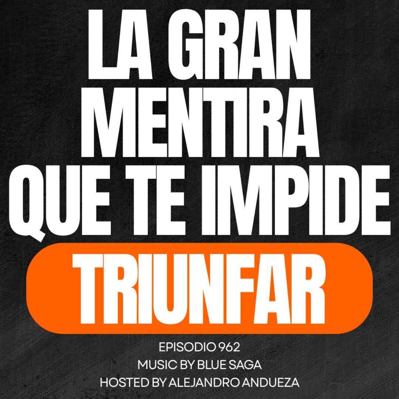 Esta es la gran Mentira que te Impide Triunfar