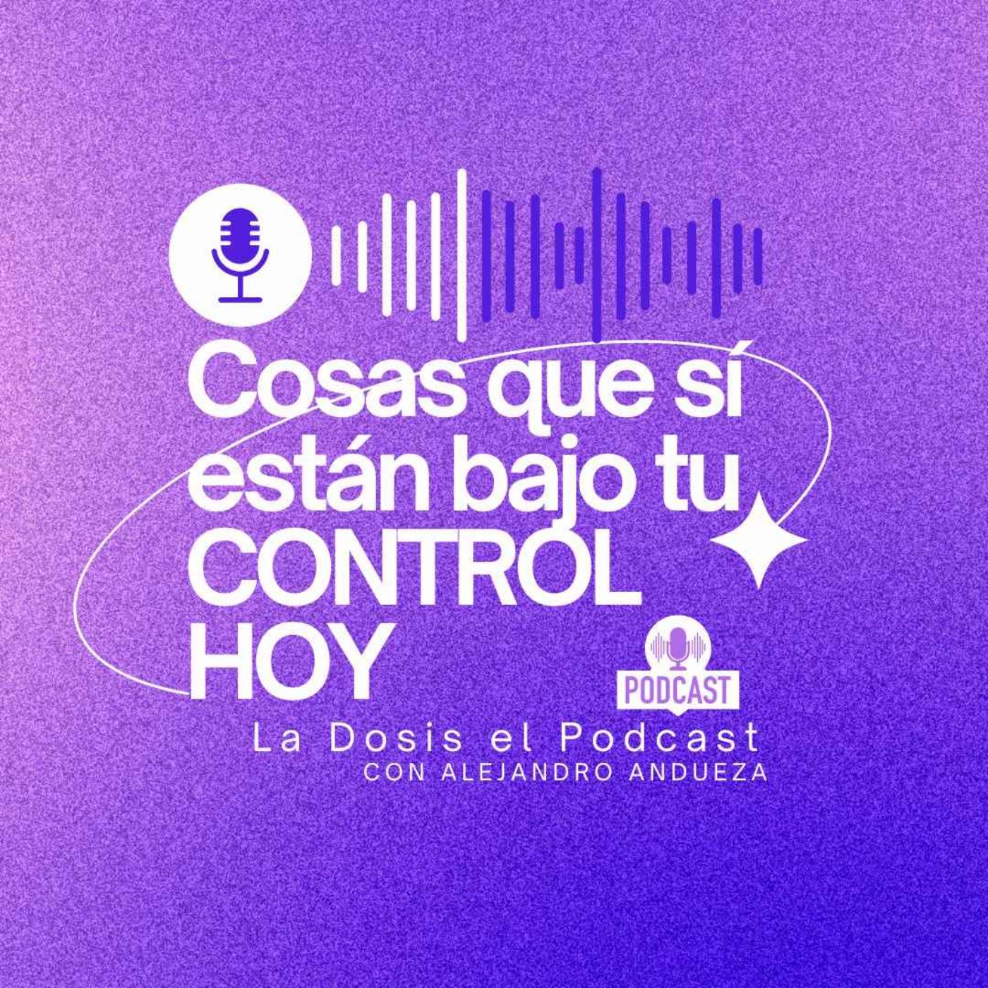 Cosas que si estan bajo tu control HOY!