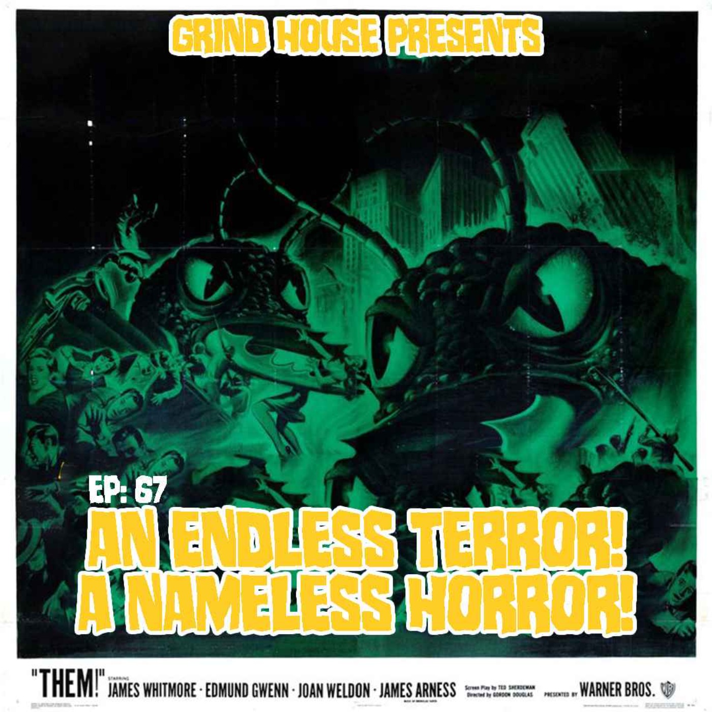 cover art for Episode 67 - An Endless Terror! A Nameless Horror!