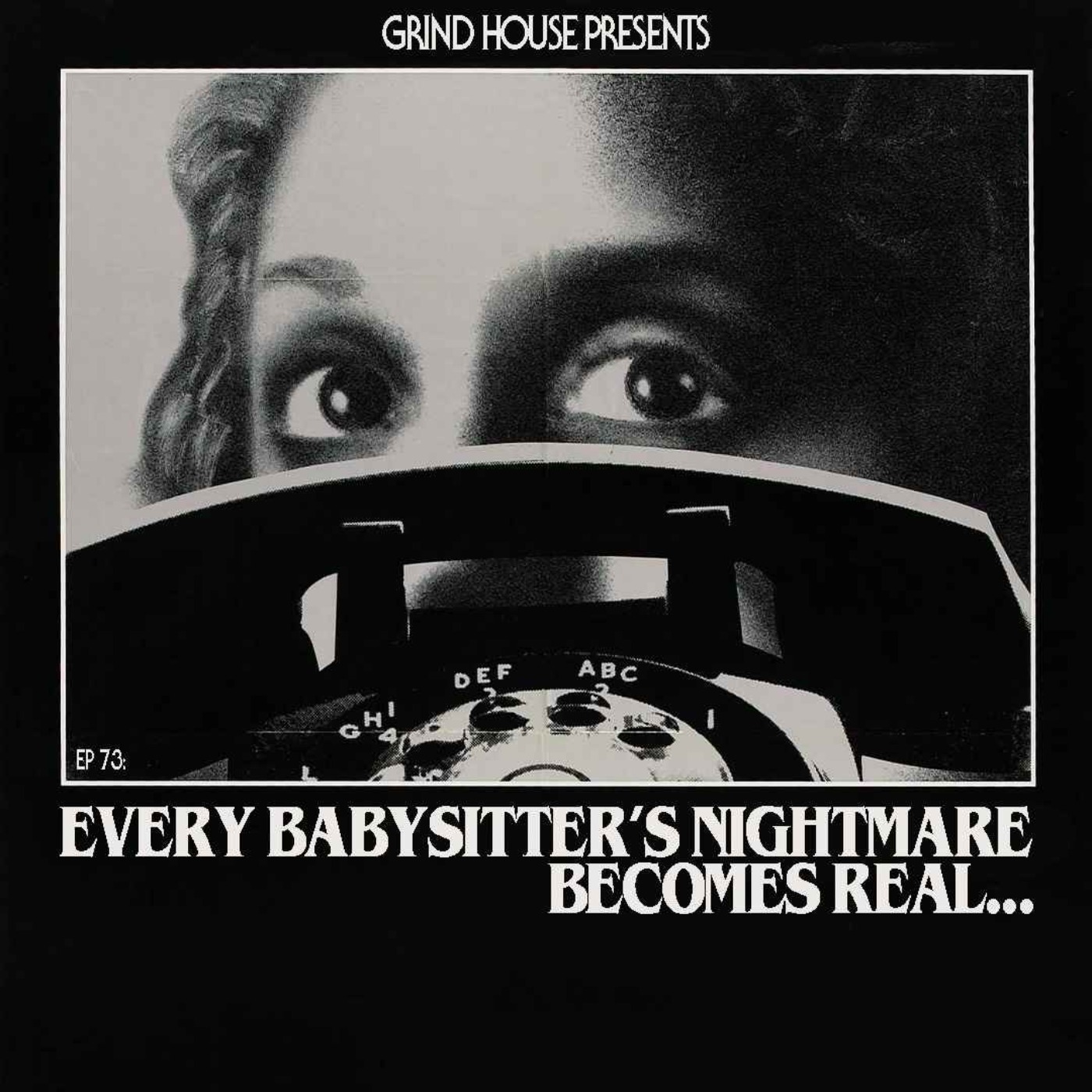 cover art for Episode 73 - Every Babysitter's Nightmare Becomes Real...