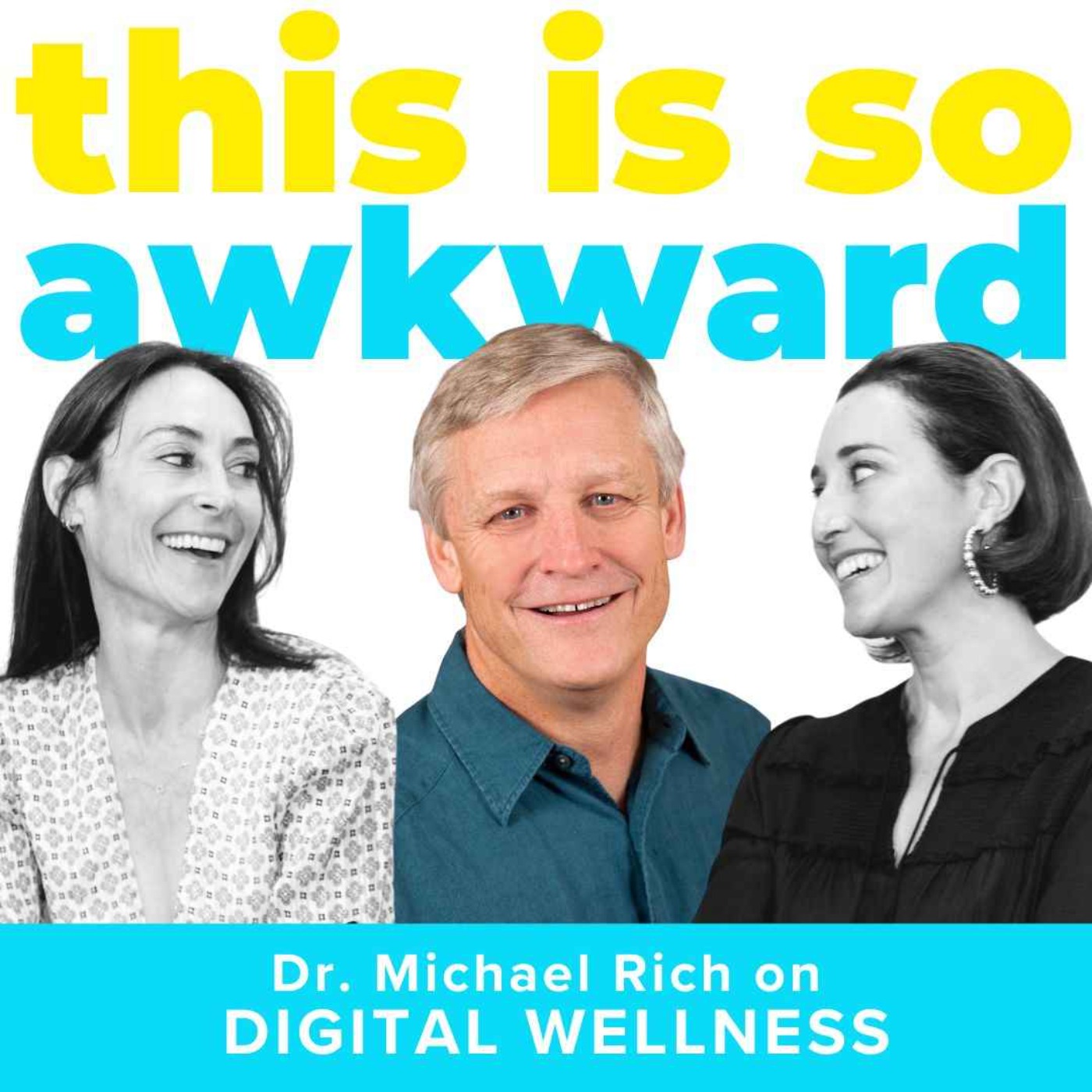cover art for Digital Wellness with Dr. Michael Rich
