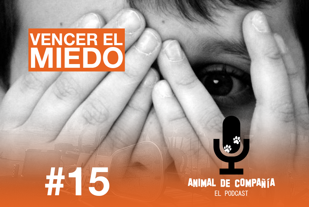 S1 Ep16: # 15 ¿Te mueres de miedo y no haces nada? Hoy te enseñamos como salir de ese estado que te paraliza. episode artwork