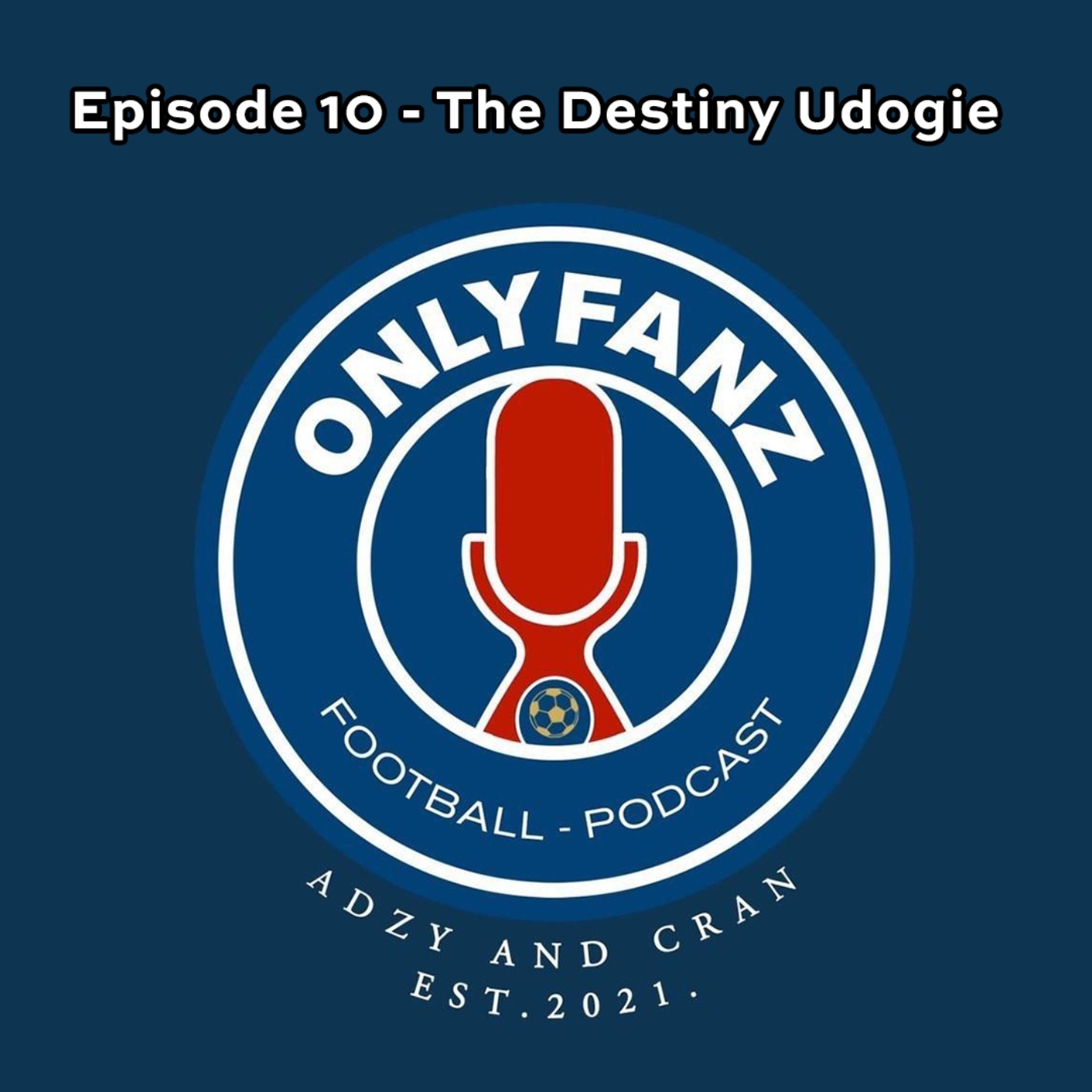 S3 Episode 10 - The Destiny Udogie episode artwork