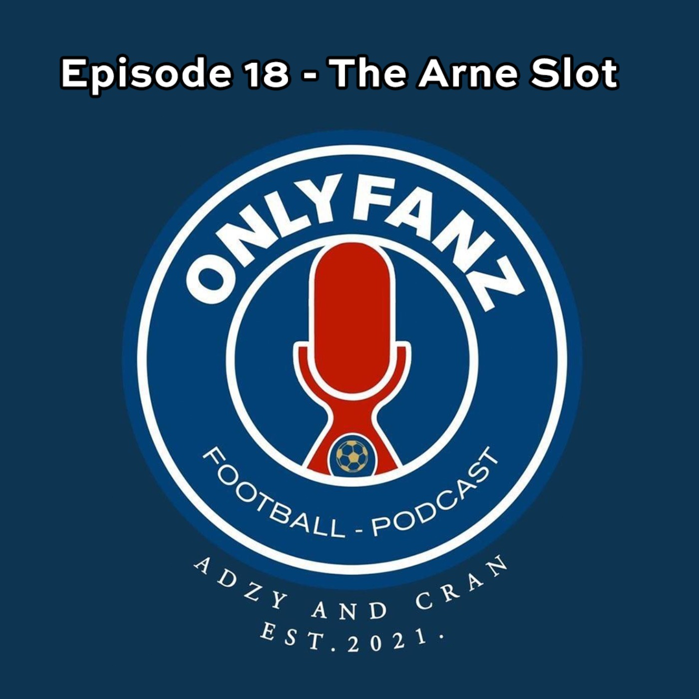 S3 Episode 18 - The Arne Slot episode artwork