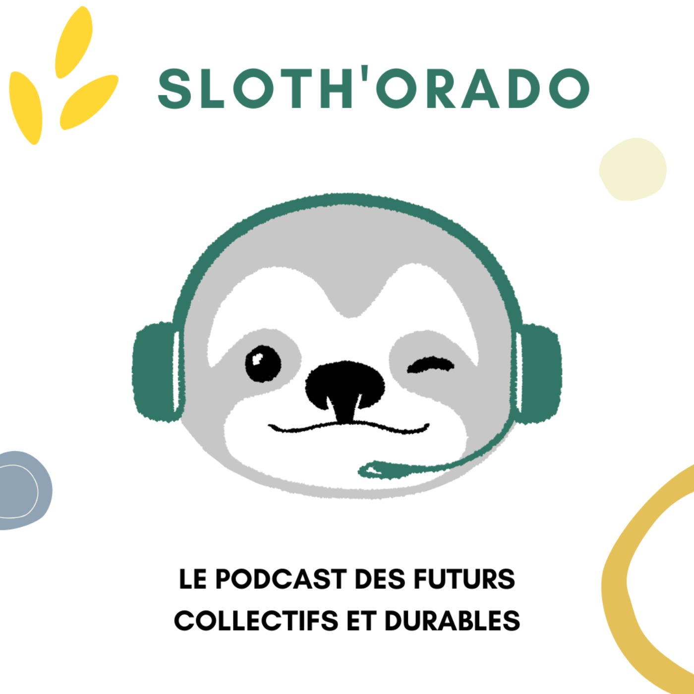 Slothorado - Le podcast des futurs collectifs et durables