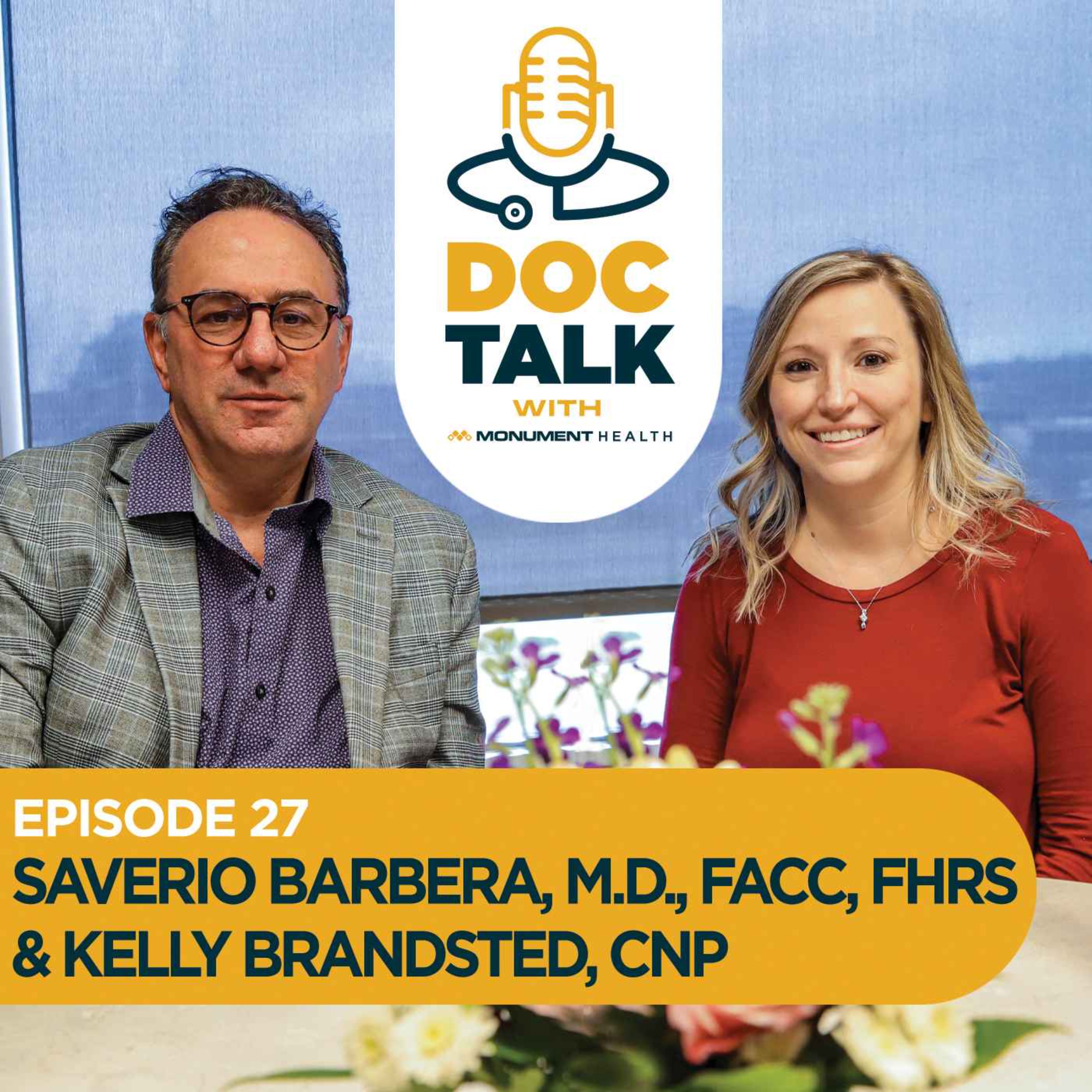 Episode 27: Heart/Vascular: What a Woman's Heart Wants with Dr. Saverio Barbera and CNP Kelly Brandsted