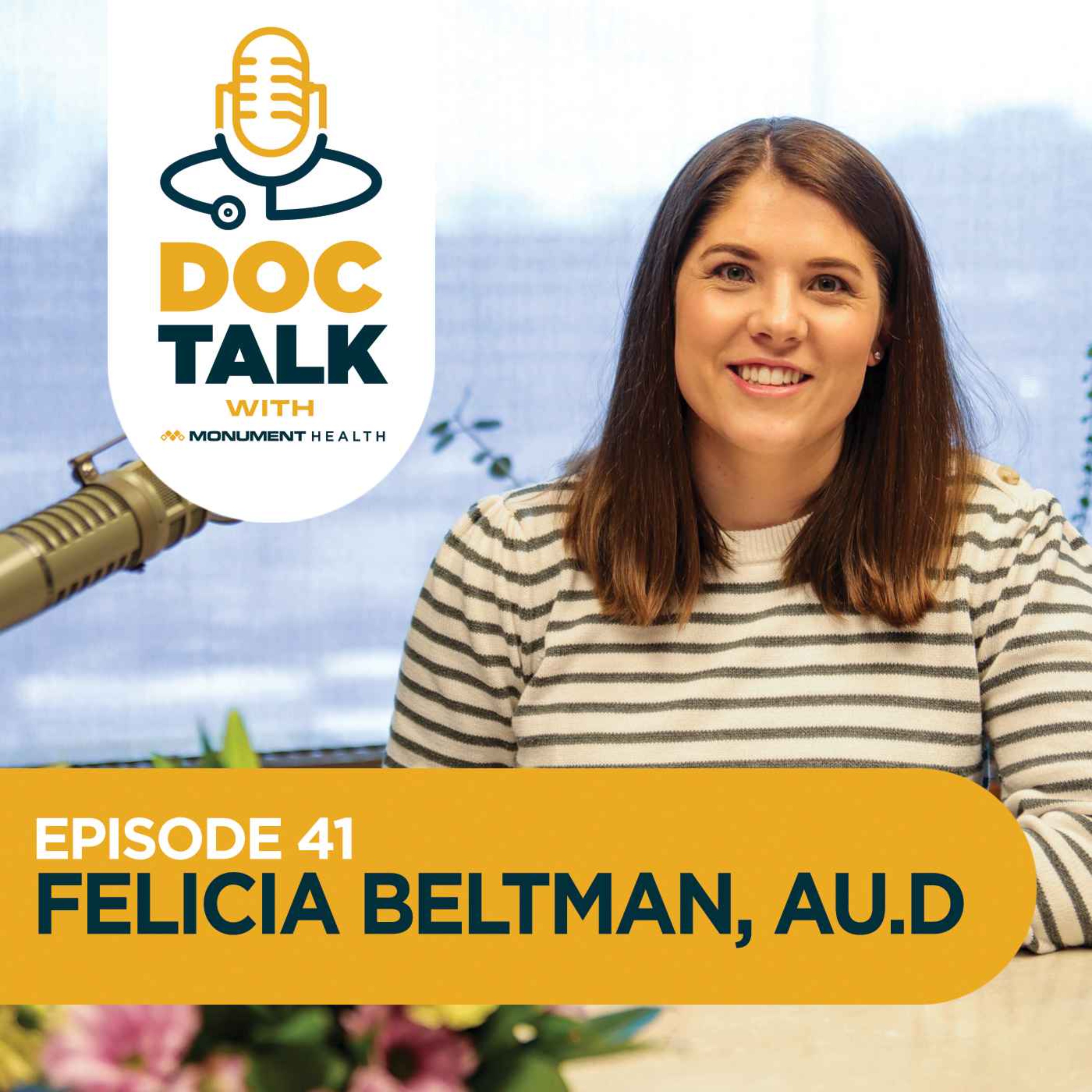 Episode 41: Audiology: Little Ears, Big Challenges: Navigating Pediatric Hearing Loss with Dr. Felicia Beltman
