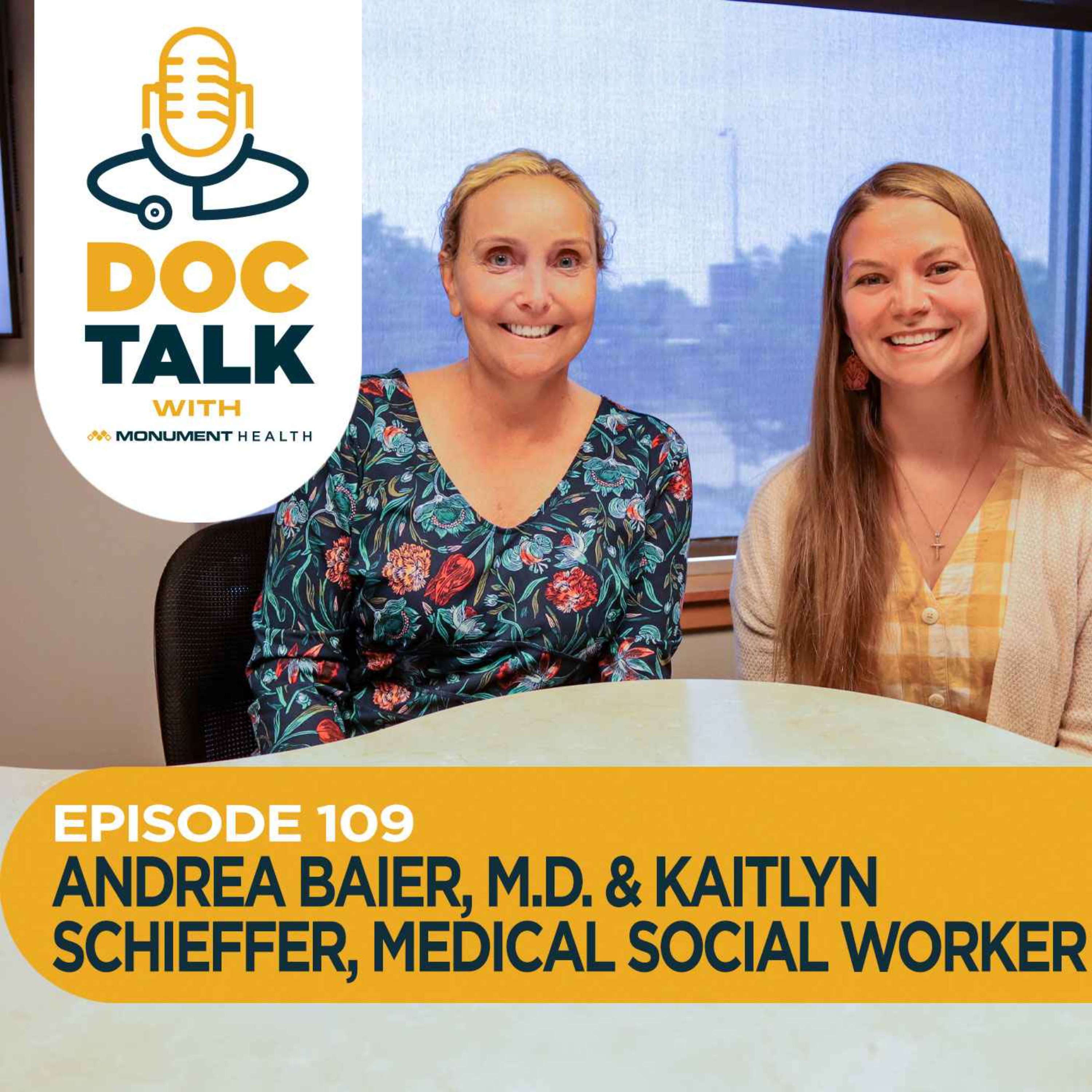 Episode 109: Internal Medicine: The Power of Planning with Dr. Andrea Baier and Kaitlyn Schieffer, Medical Social Worker
