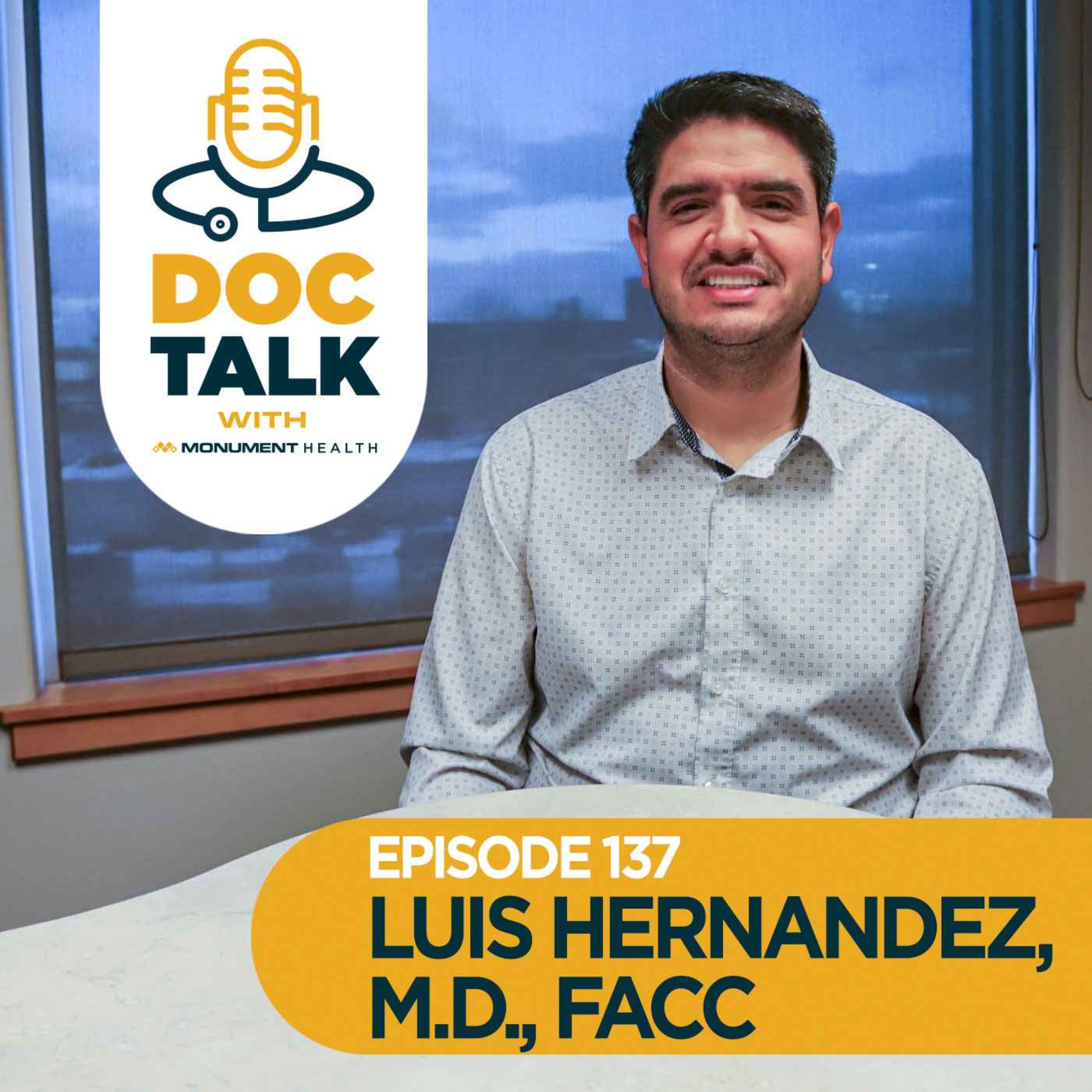 Episode 137: Advancements in Heart Failure Devices & Treatment with Luis Hernandez, M.D., FACC