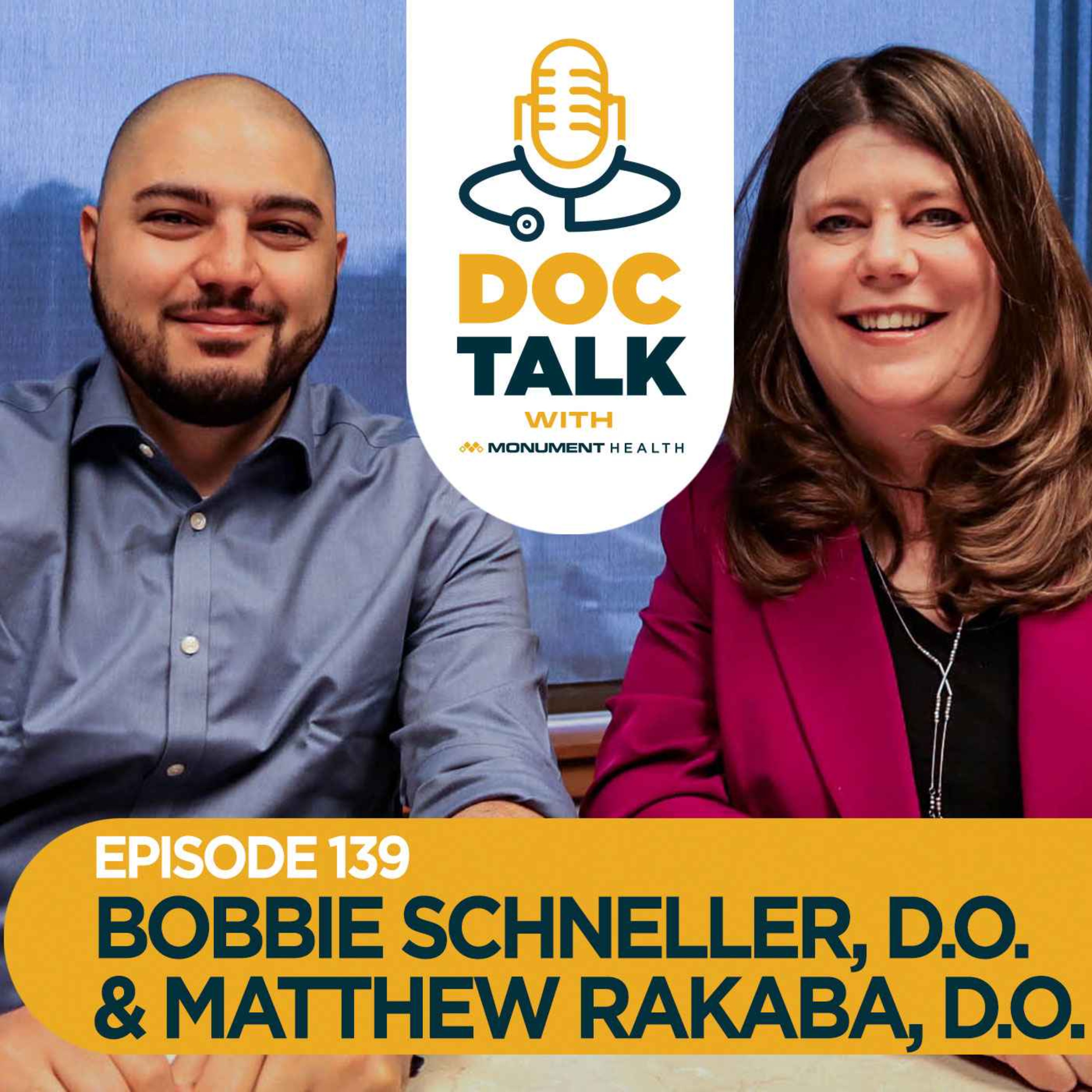 Episode 139: The Journey of a Resident with Bobbie Schneller, D.O. & Matthew Rakaba, D.O.