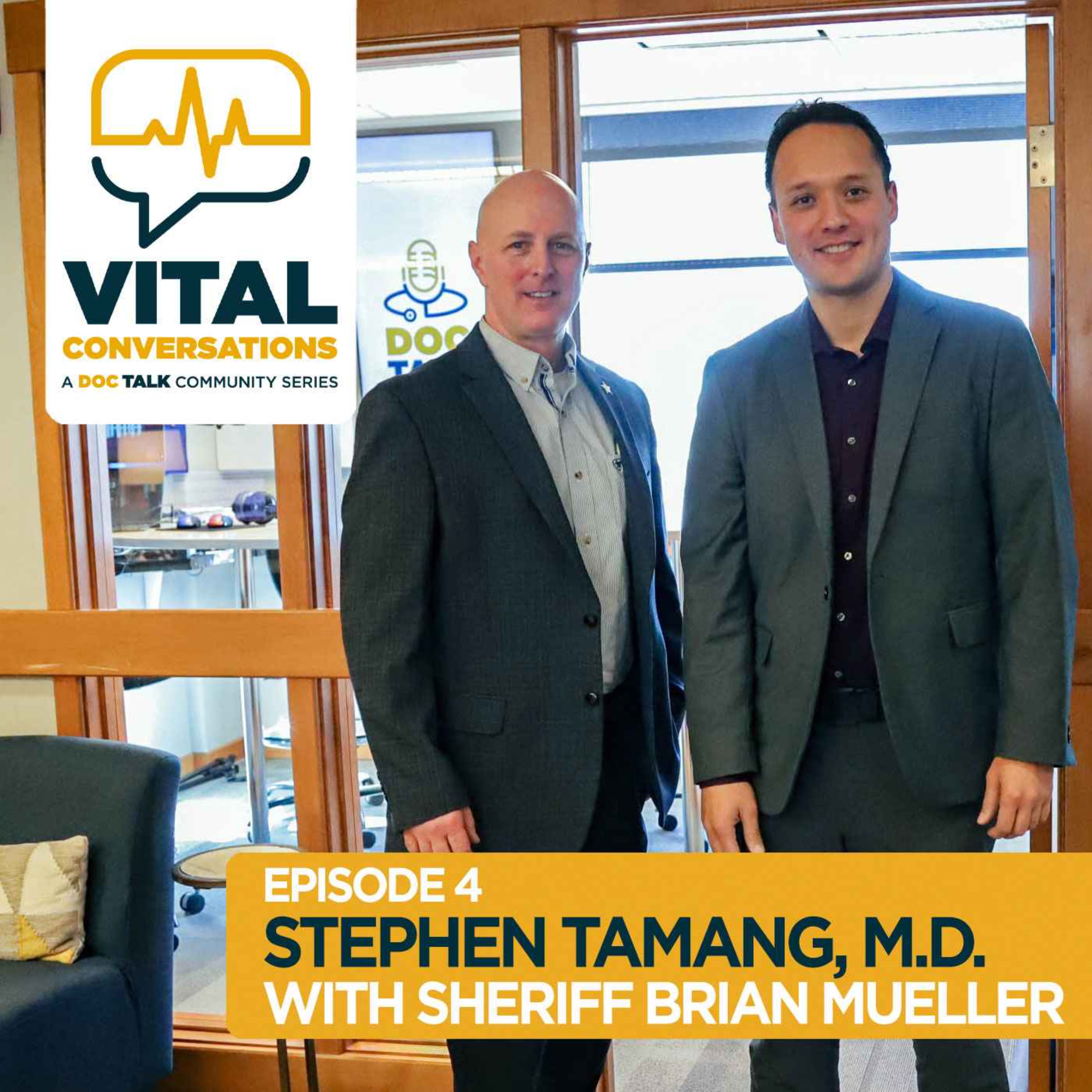 Part 4: Vital Conversations with Dr. Stephen Tamang and Pennington County Sheriff Brian Mueller
