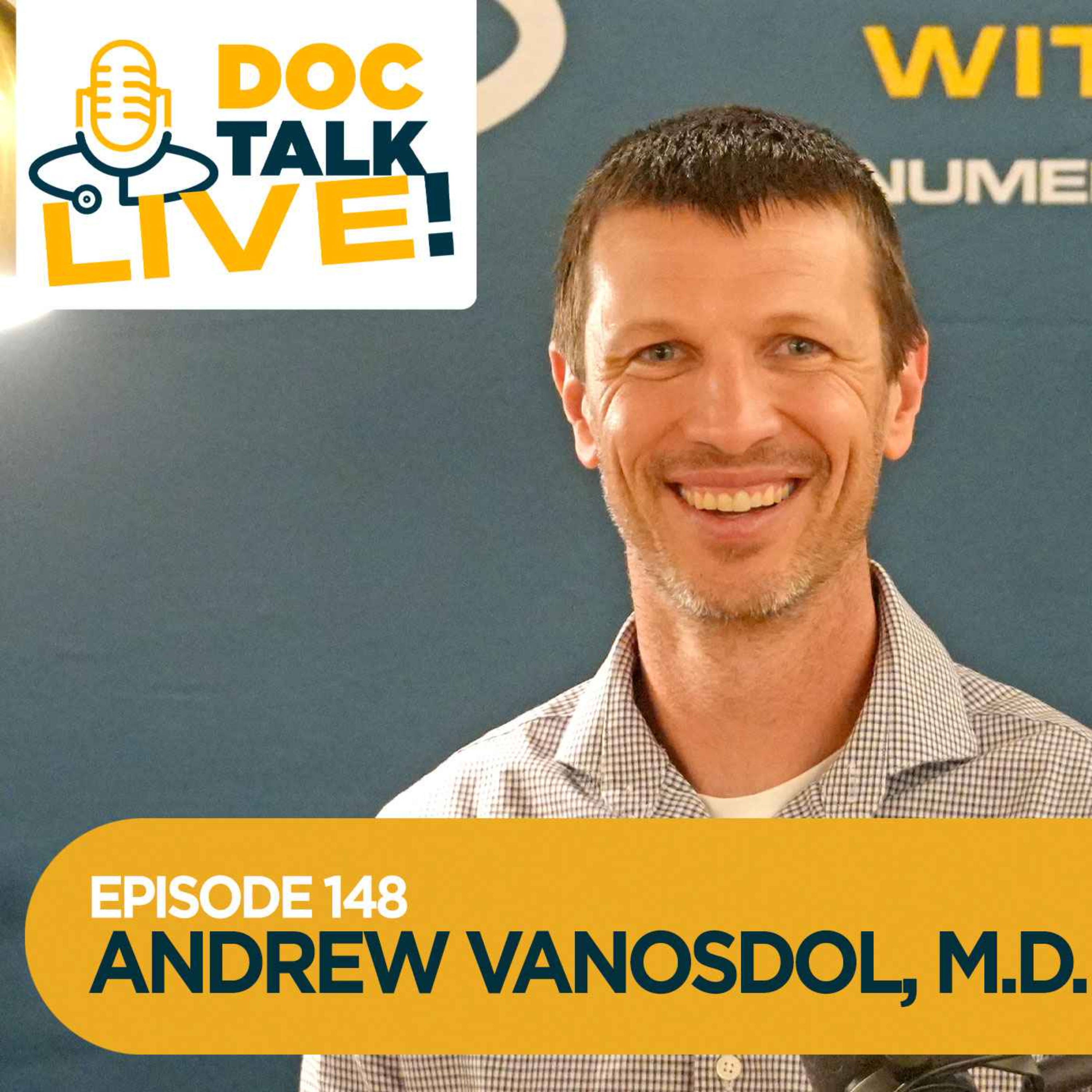 Episode 148: Doc Talk Live! Obesity Management and Surgical Weight Loss with Andrew VanOsdol, M.D.