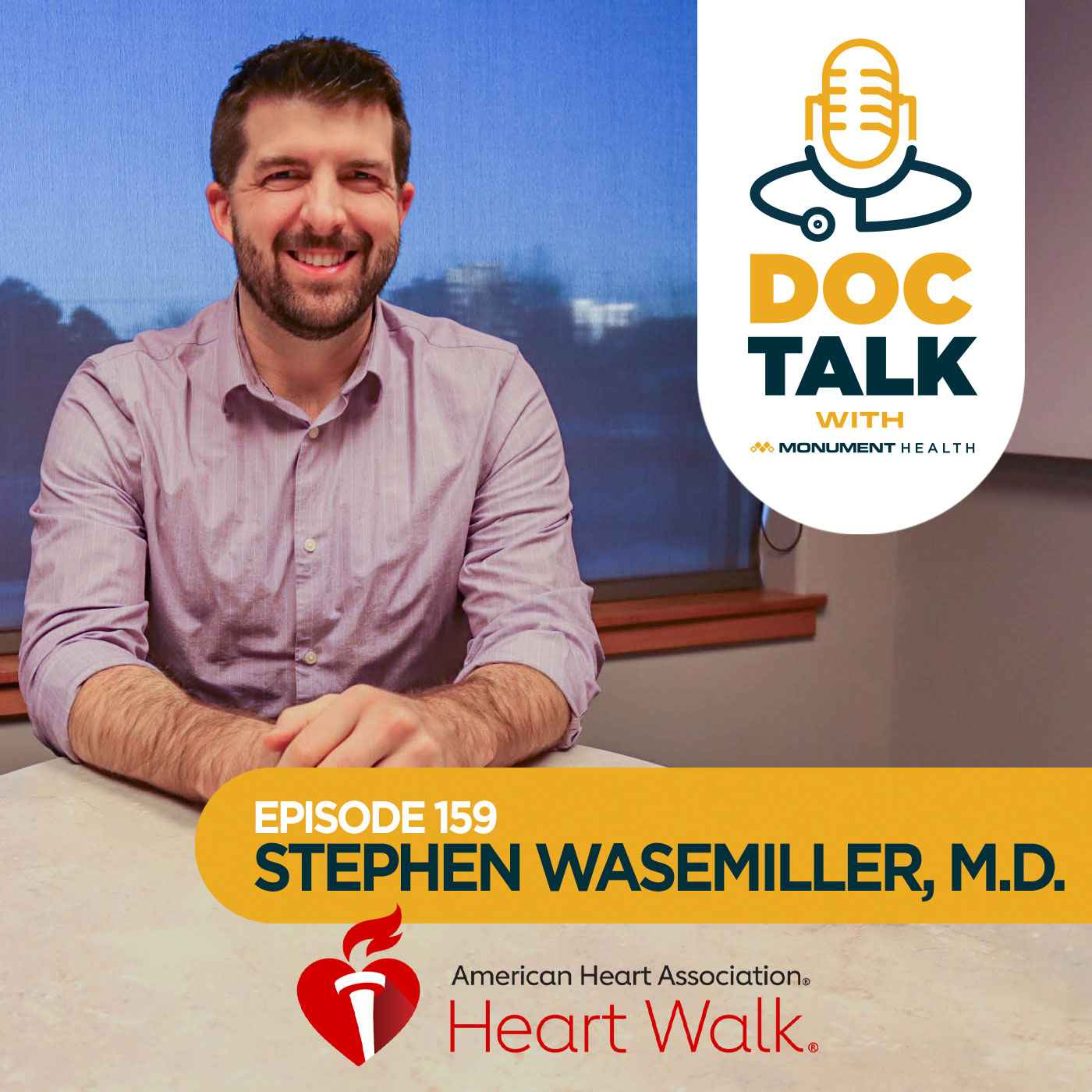 Episode 159: A Heart Healthy Doc Walk with Stephen Wasemiller, M.D. episode artwork