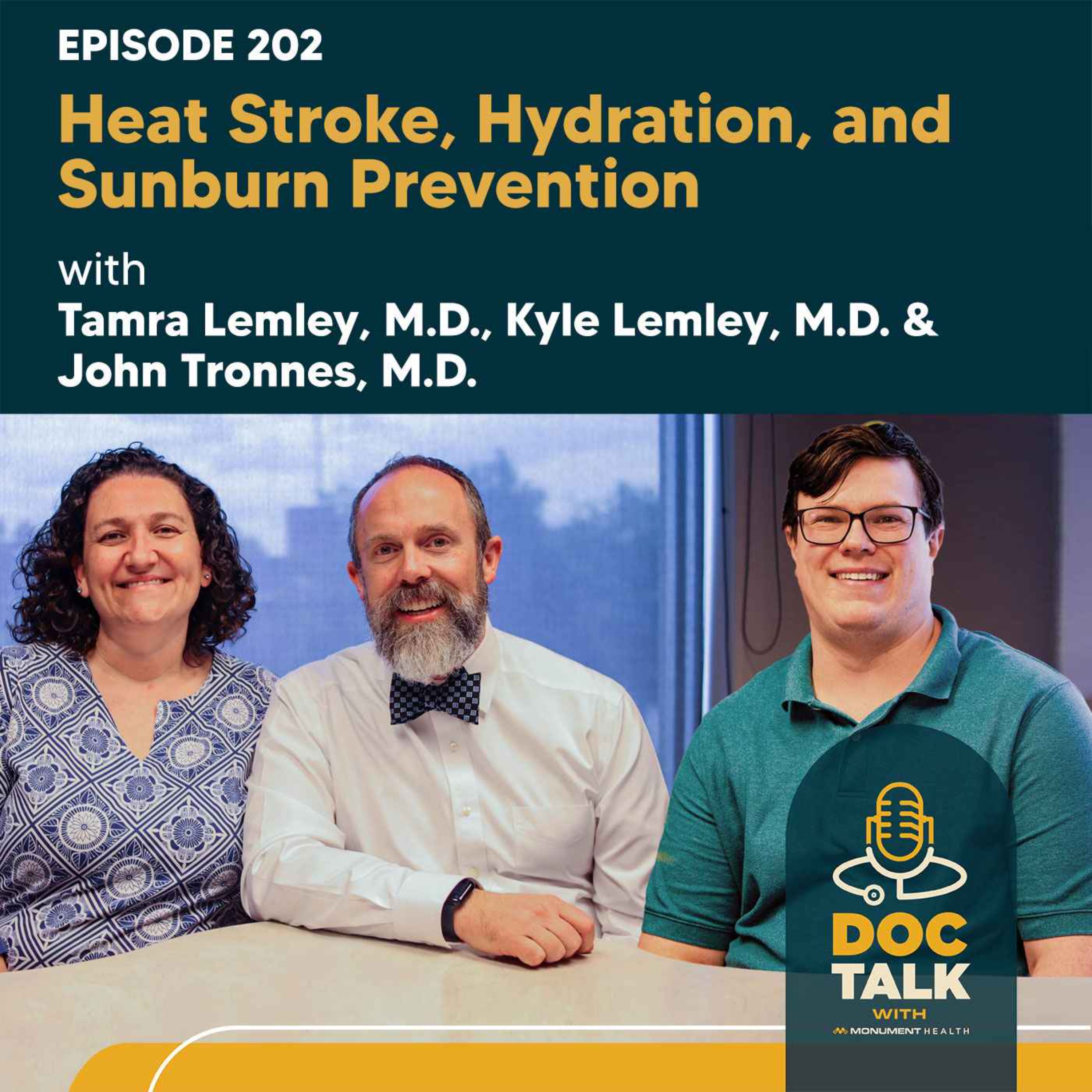 Episode 202: Heat Stroke, Hydration, and Sunburn Prevention with John Tronnes, M.D., Dr. Kyle Lemley and Dr. Tamra Lemley episode artwork