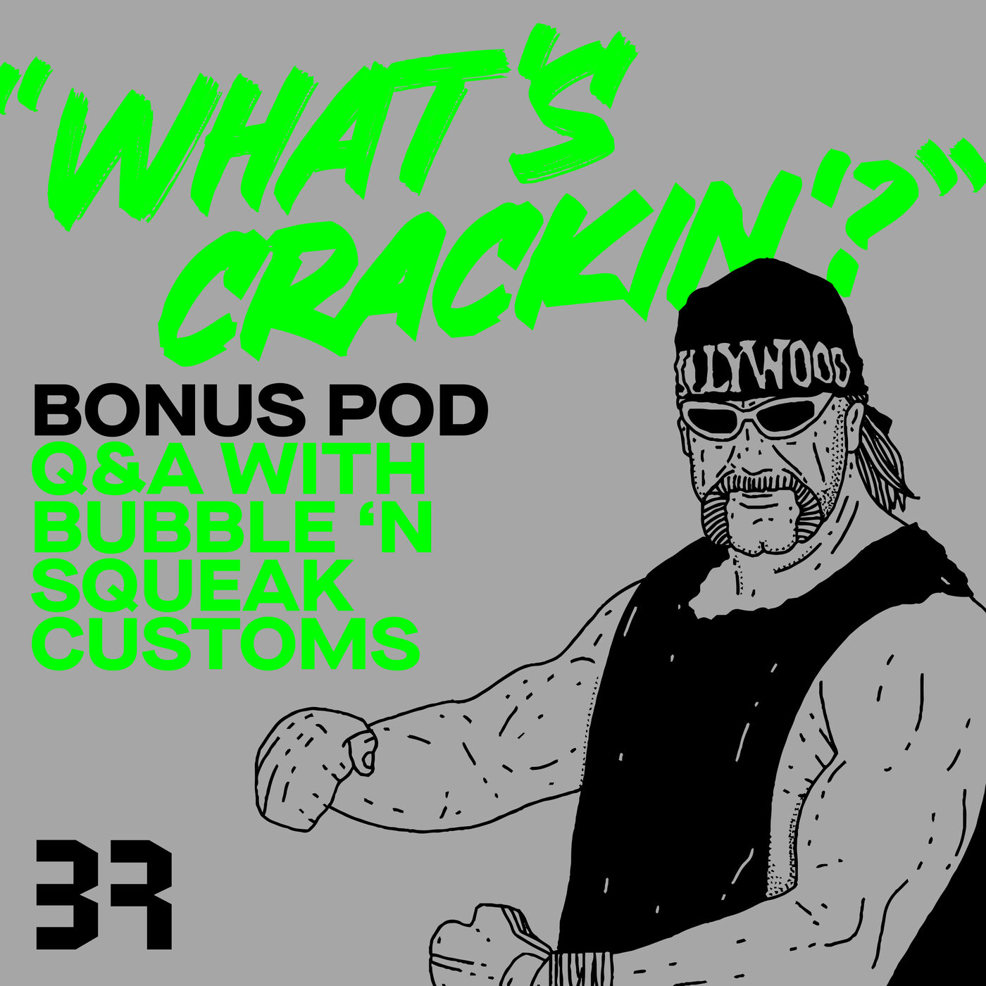 Bonus Pod: Q&A with Bubble 'n Squeak Customs