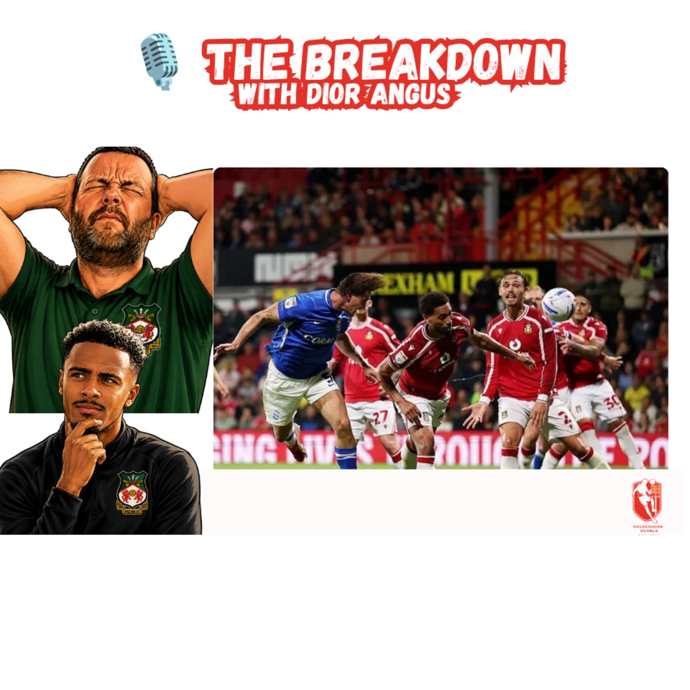 🎙️ The Breakdown With Dior Angus | Wrexham AFC Analysis S1EP2 episode artwork