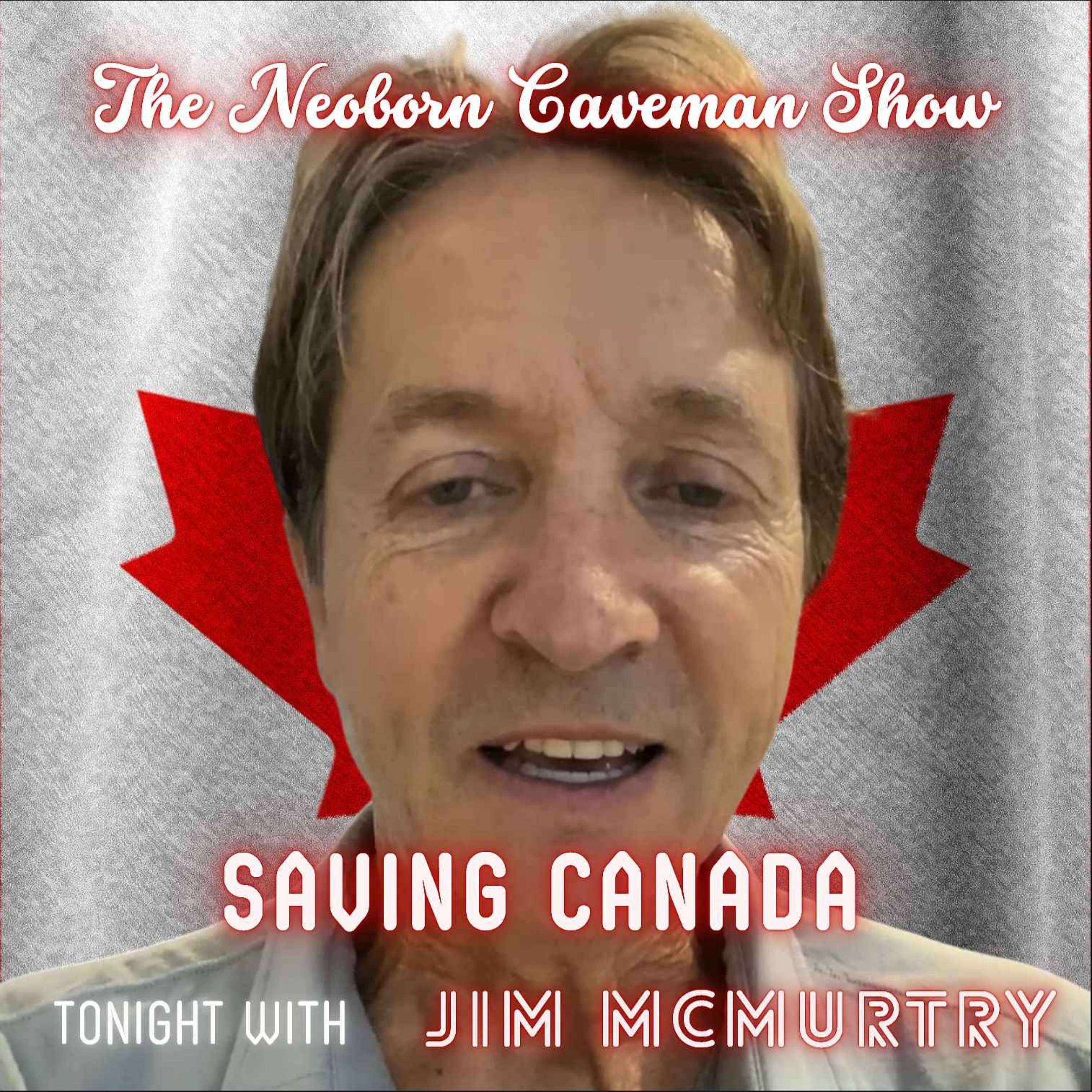 The Neoborn Caveman Show - Saving Canada