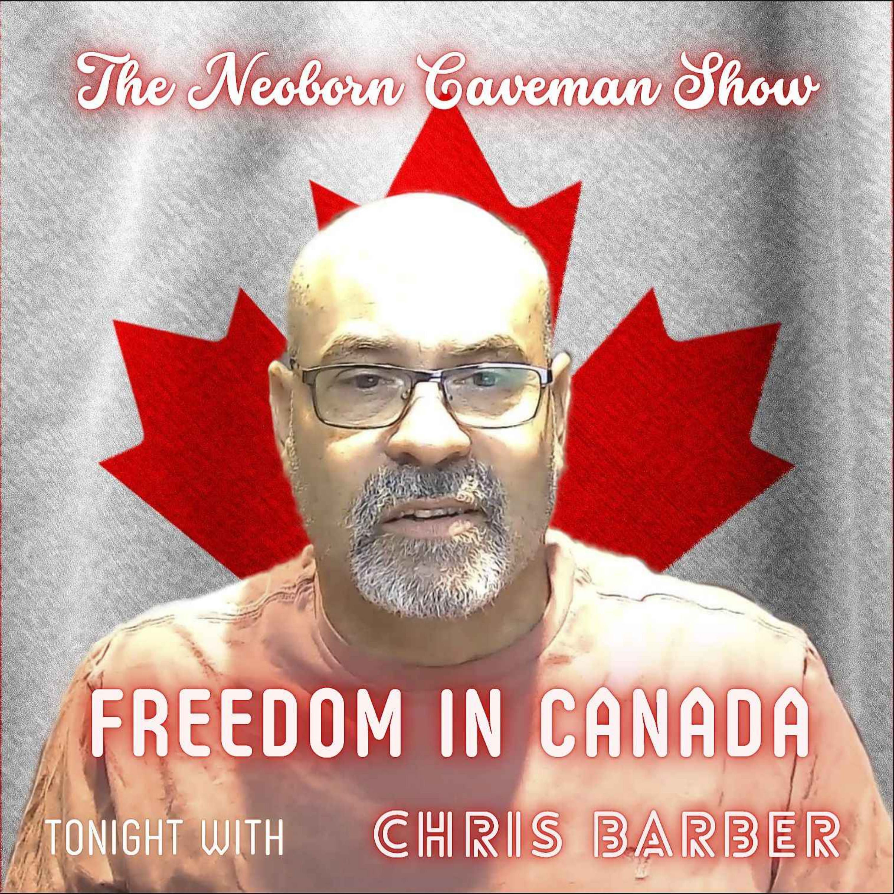 The Neoborn Caveman Show - Freedom in Canada