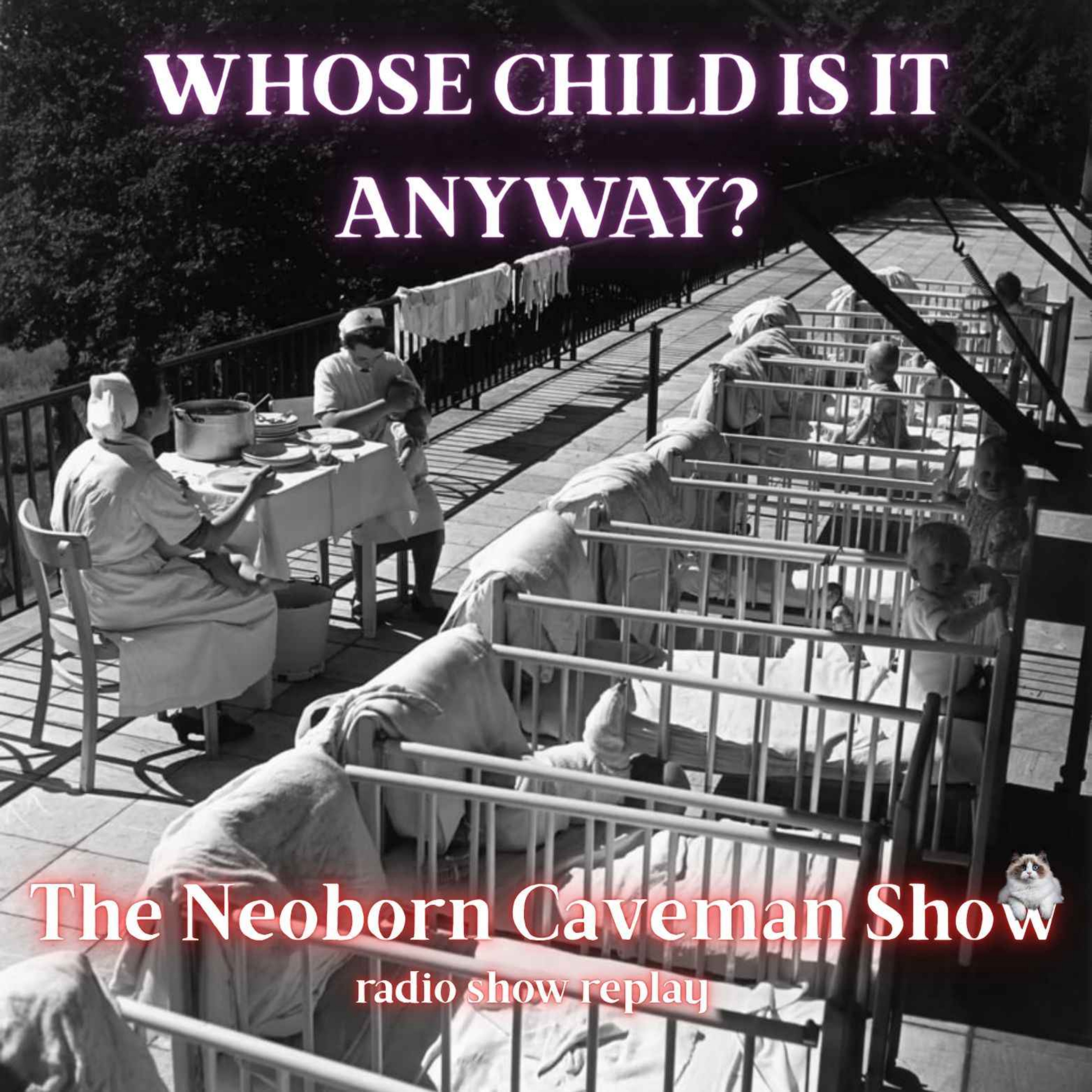 Whose Child Is It Anyway? (radio show replay) episode artwork