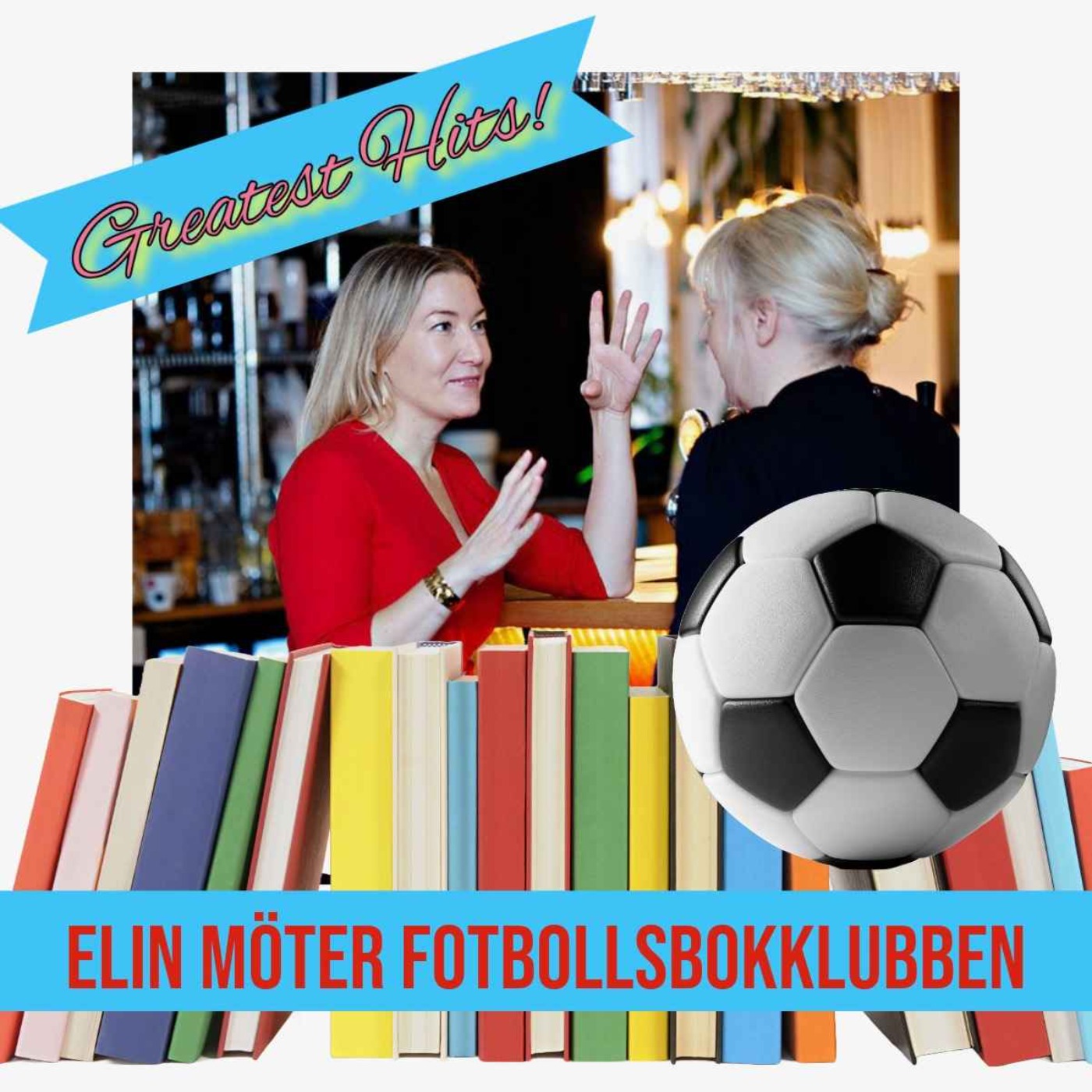 Elin möter Fotbollsboksklubbens Greatest Hits episode artwork
