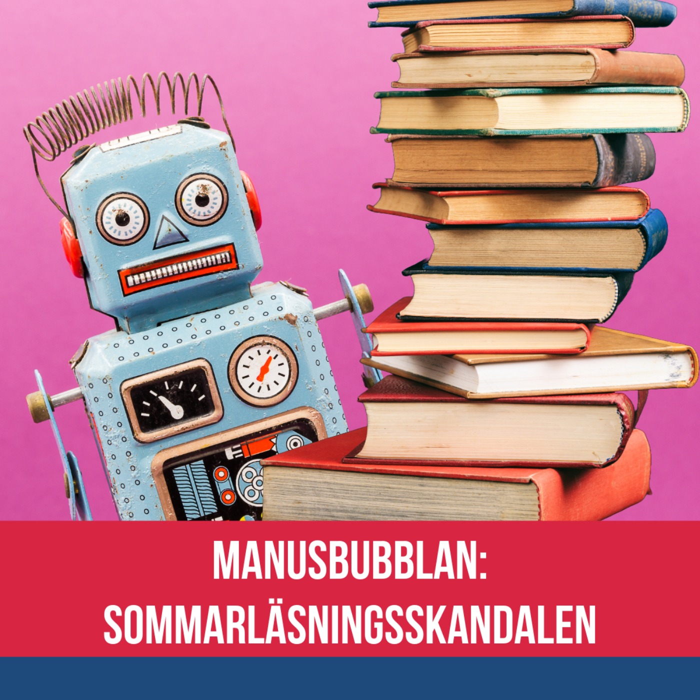 Manusbubblan om sommarläsningsskandalen episode artwork