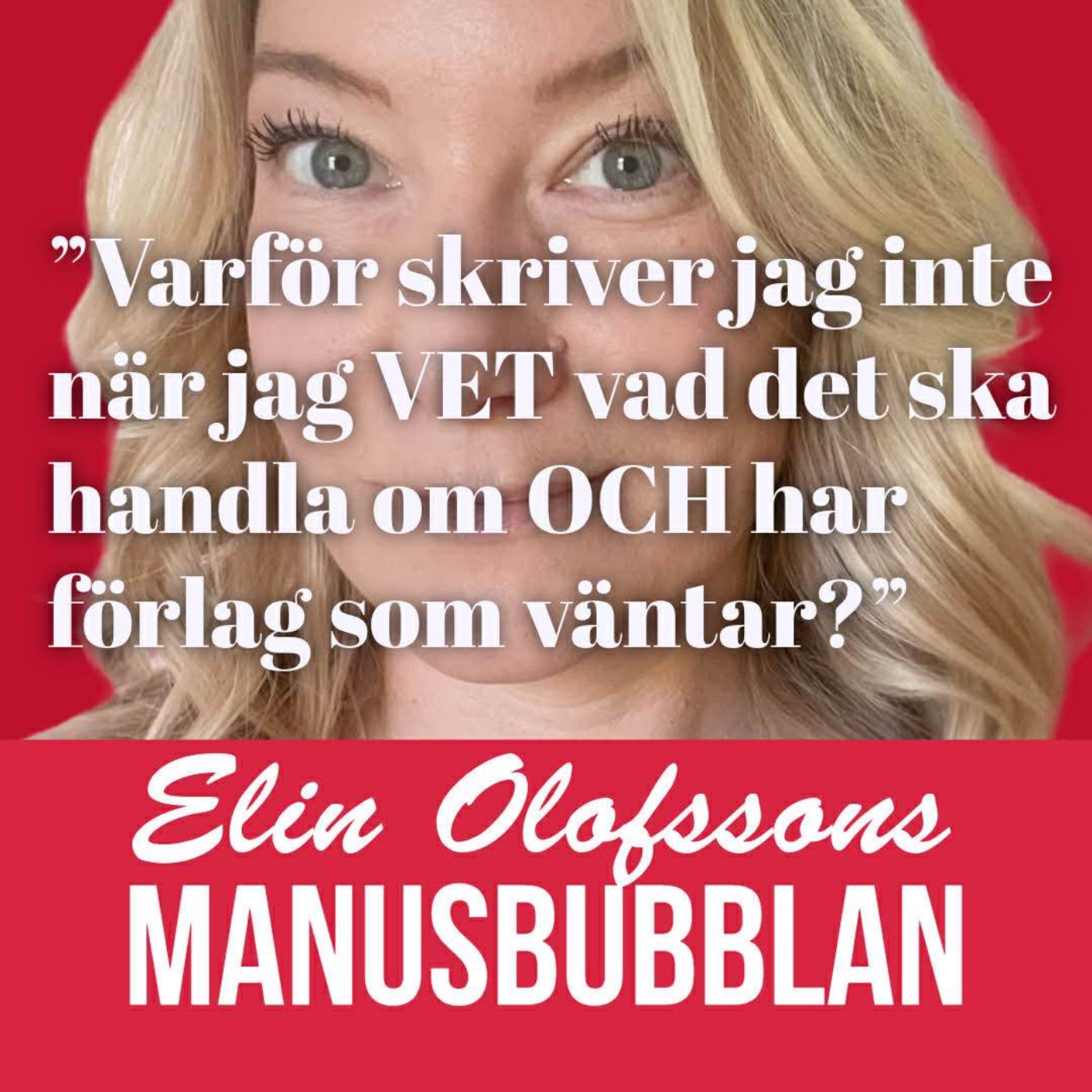 Manusbubblan om ”Varför skriver jag inte?” episode artwork