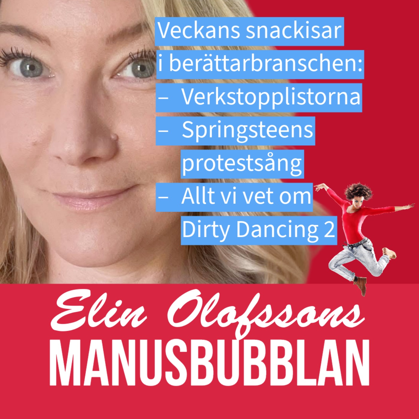 Manusbubblan om verkstopplistorna, Springsteens protestsång och allt vi vet om Dirty Dancing 2 episode artwork