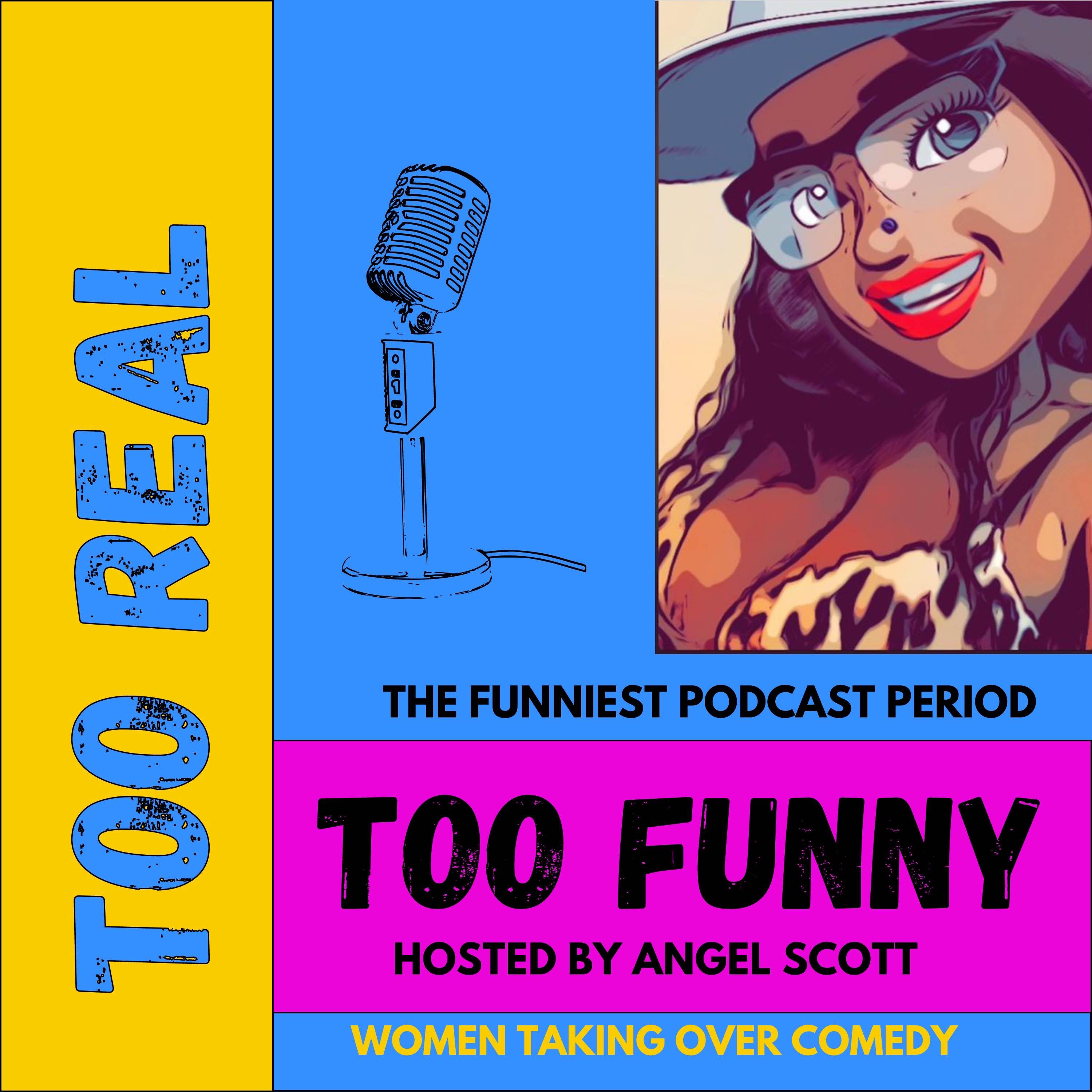 Too Real & Too Funny podcast