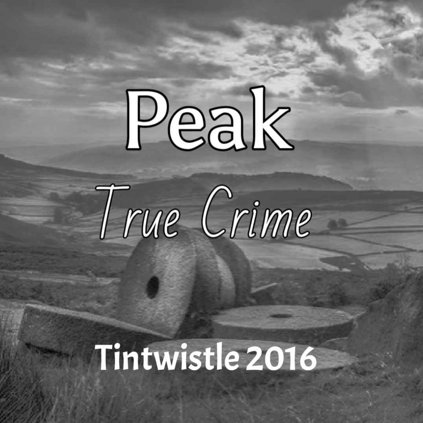 Peak True Crime - Tintwistle 2016
