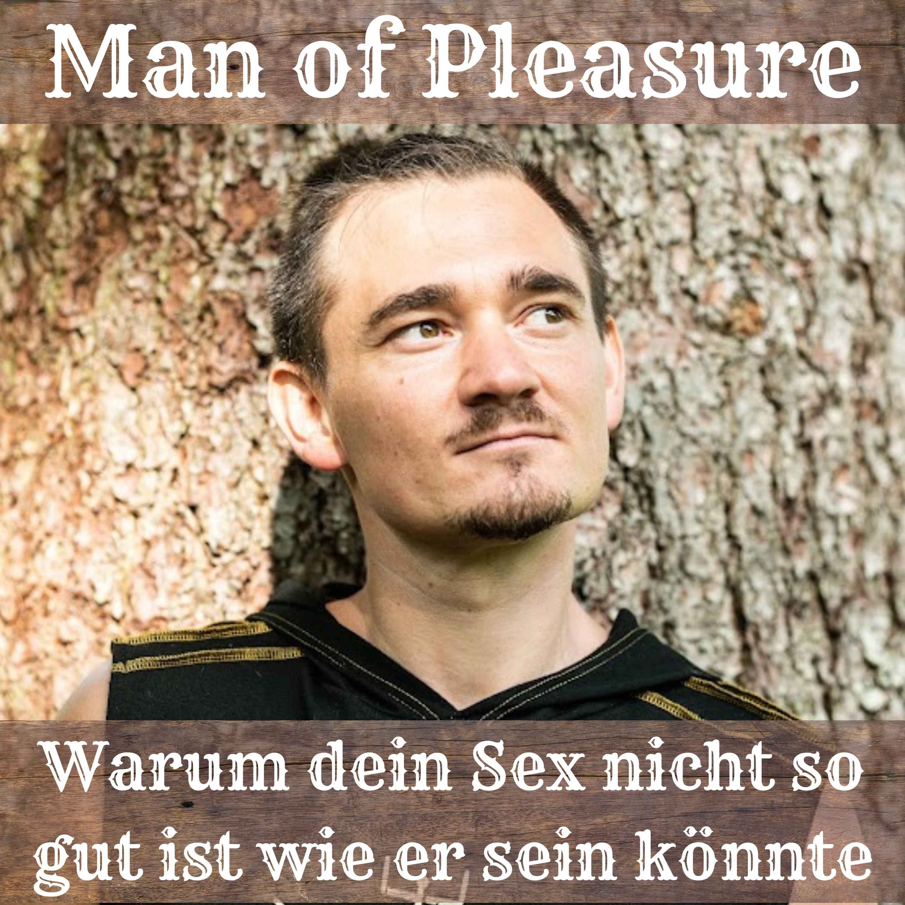 Man of Pleasure - Der Podcast zur männlichen Sexualität
