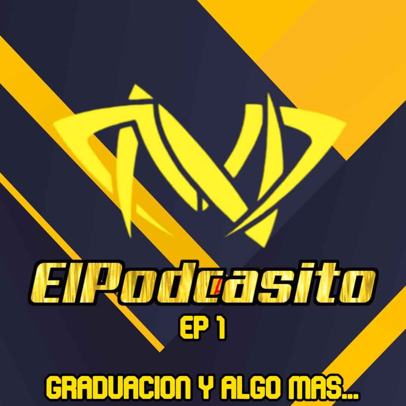 cover art for Episodio 1: Graduacion y algo mas...