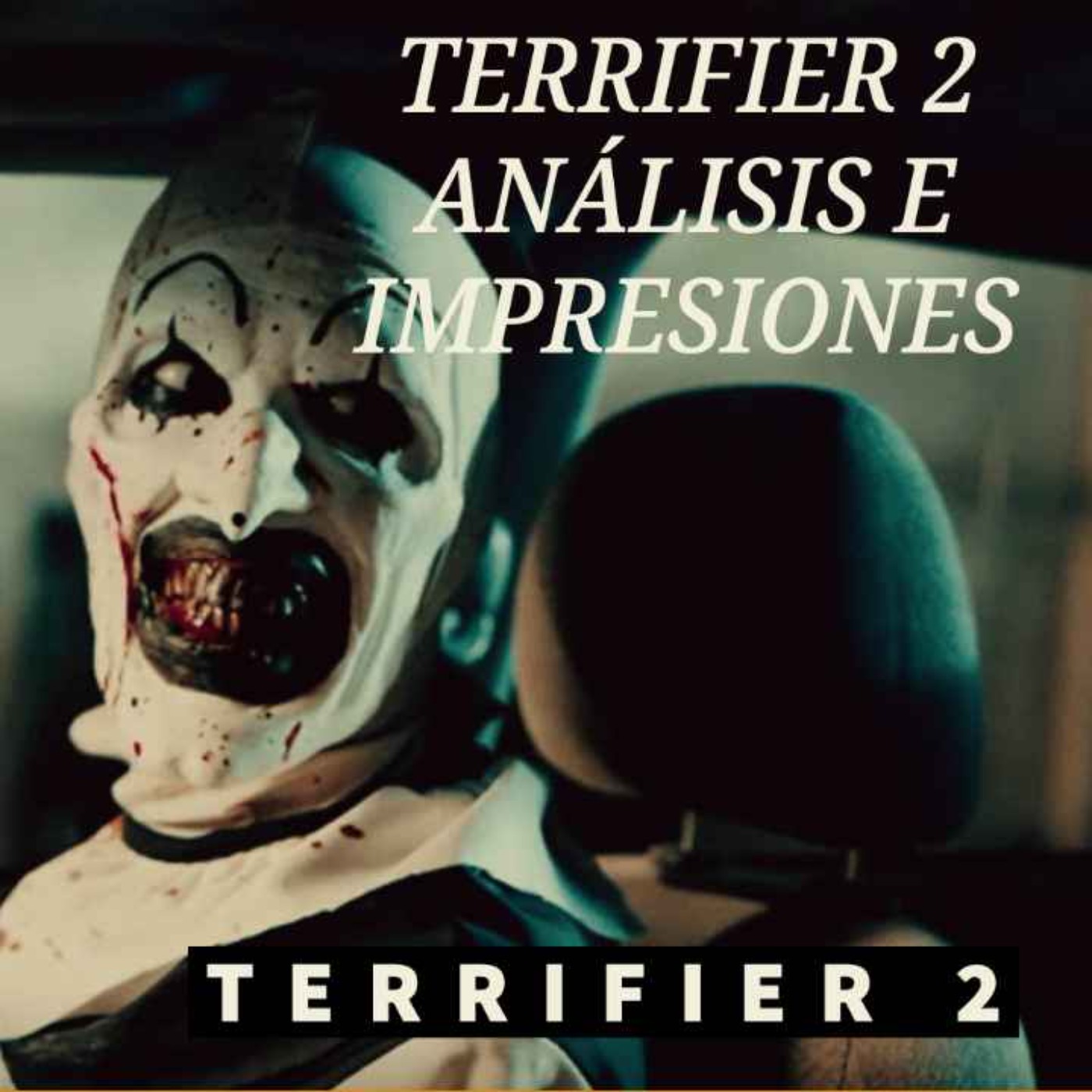 Película: Terrifier 2 - Mi opinión y análisis