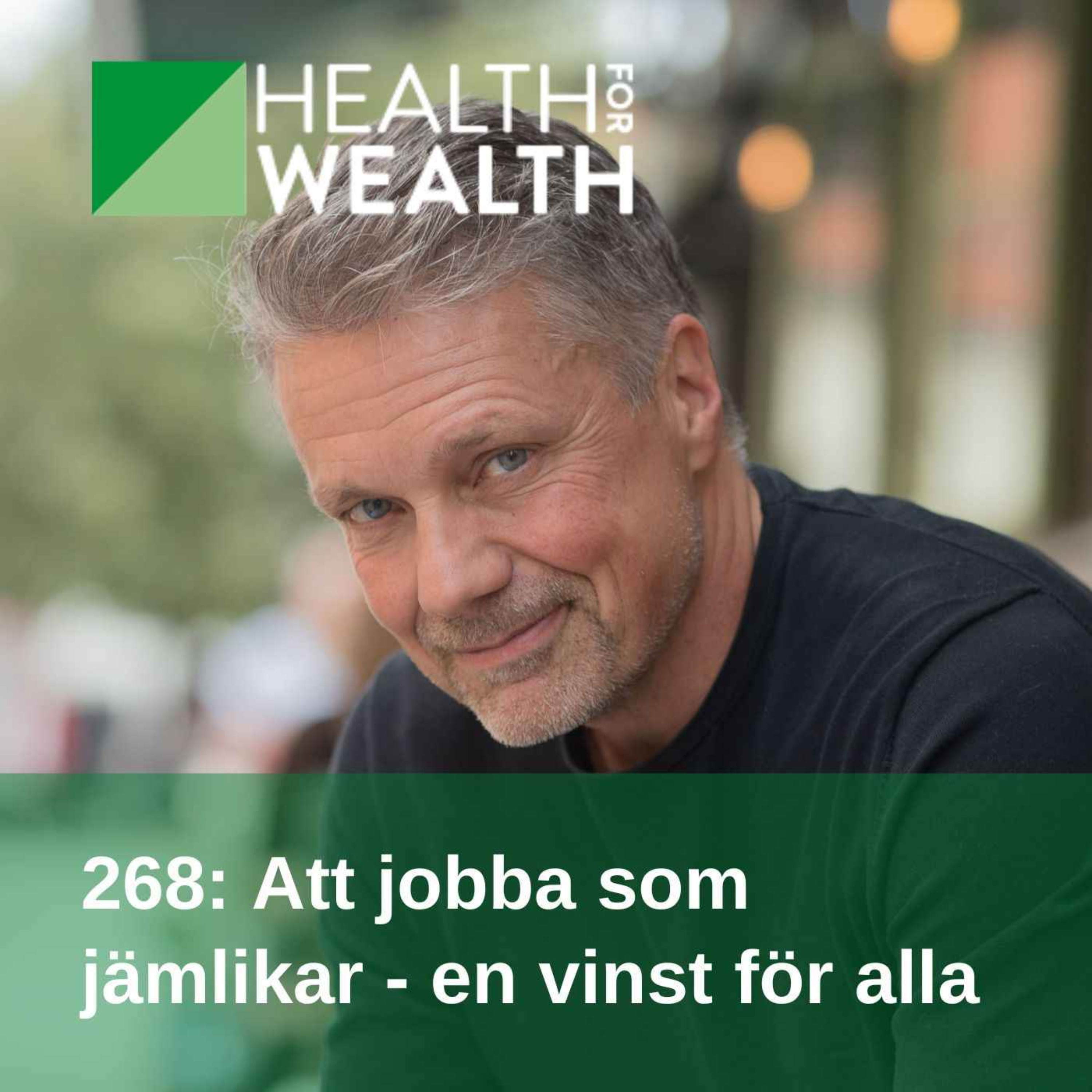 268: Att jobba som jämlikar - en vinst för alla