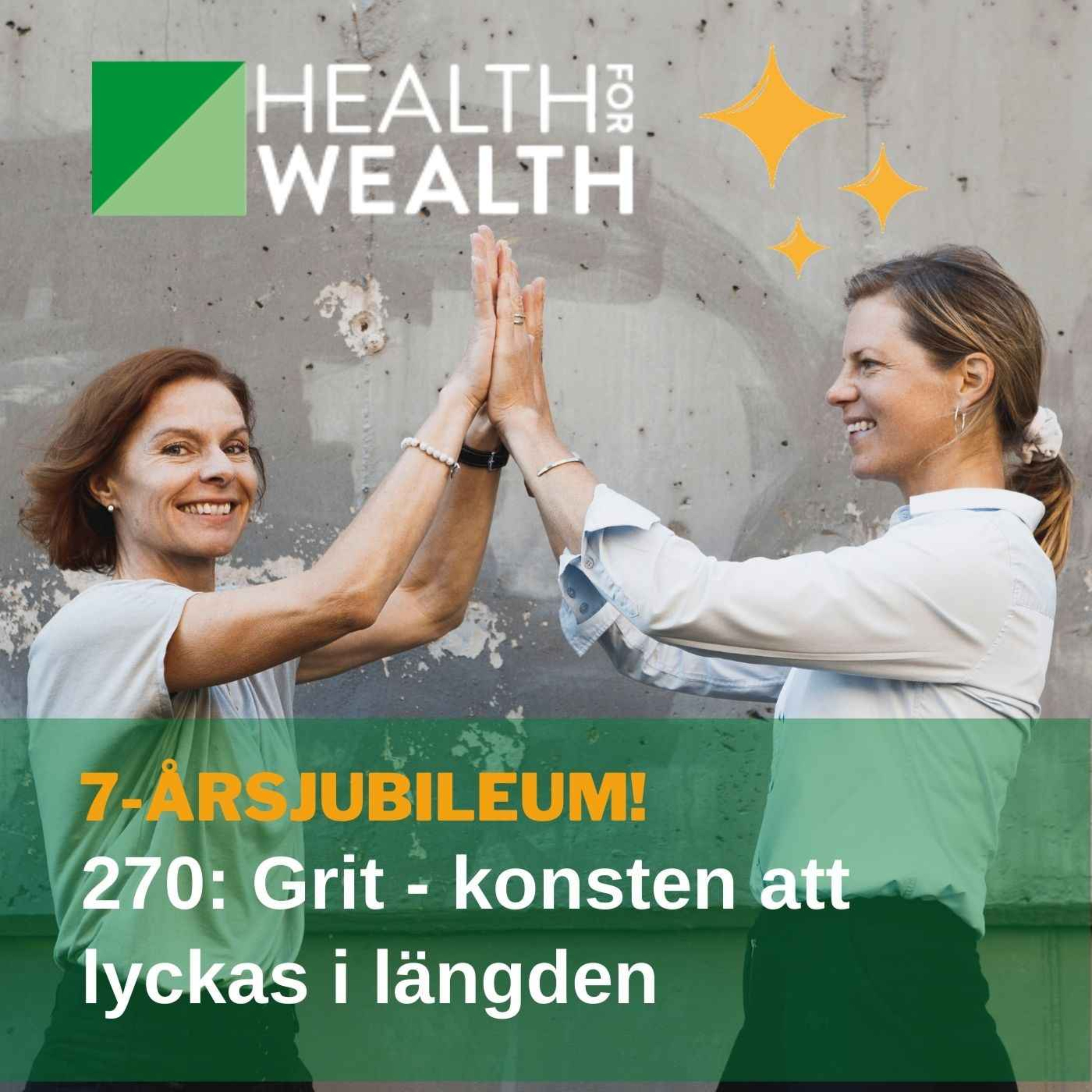 270: Grit - konsten att lyckas i längden (7-årsjubileum!)