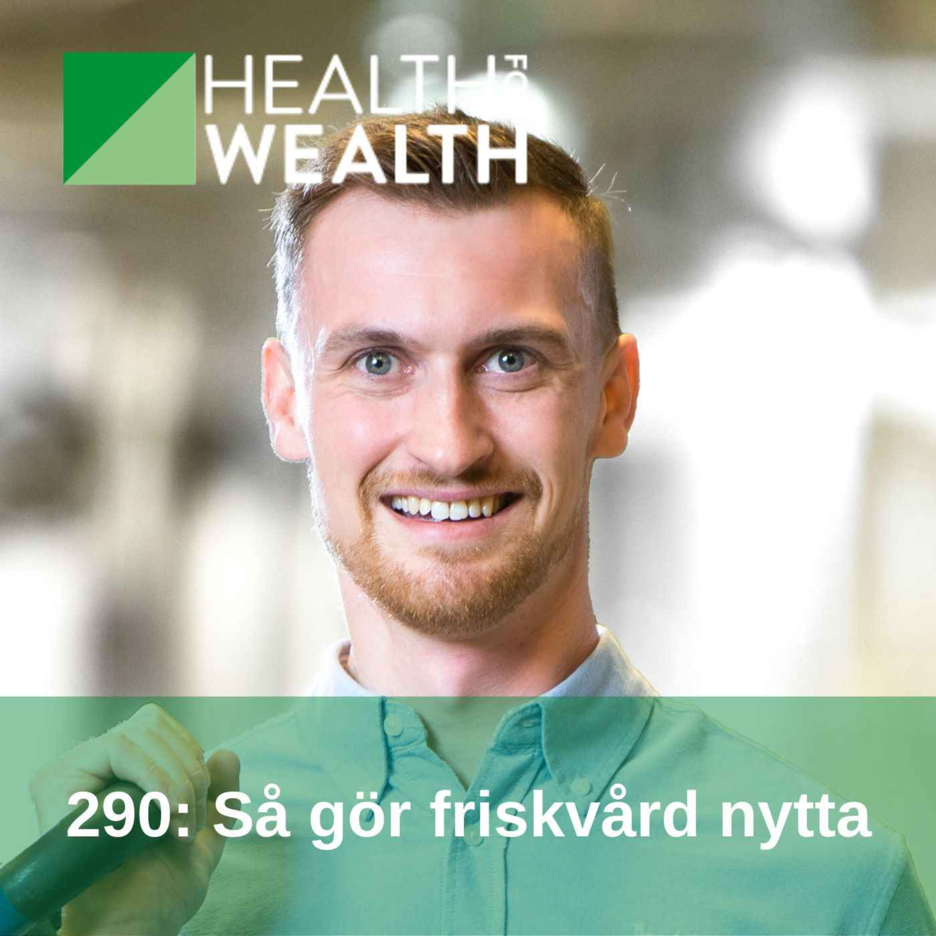 290: Så gör friskvård nytta