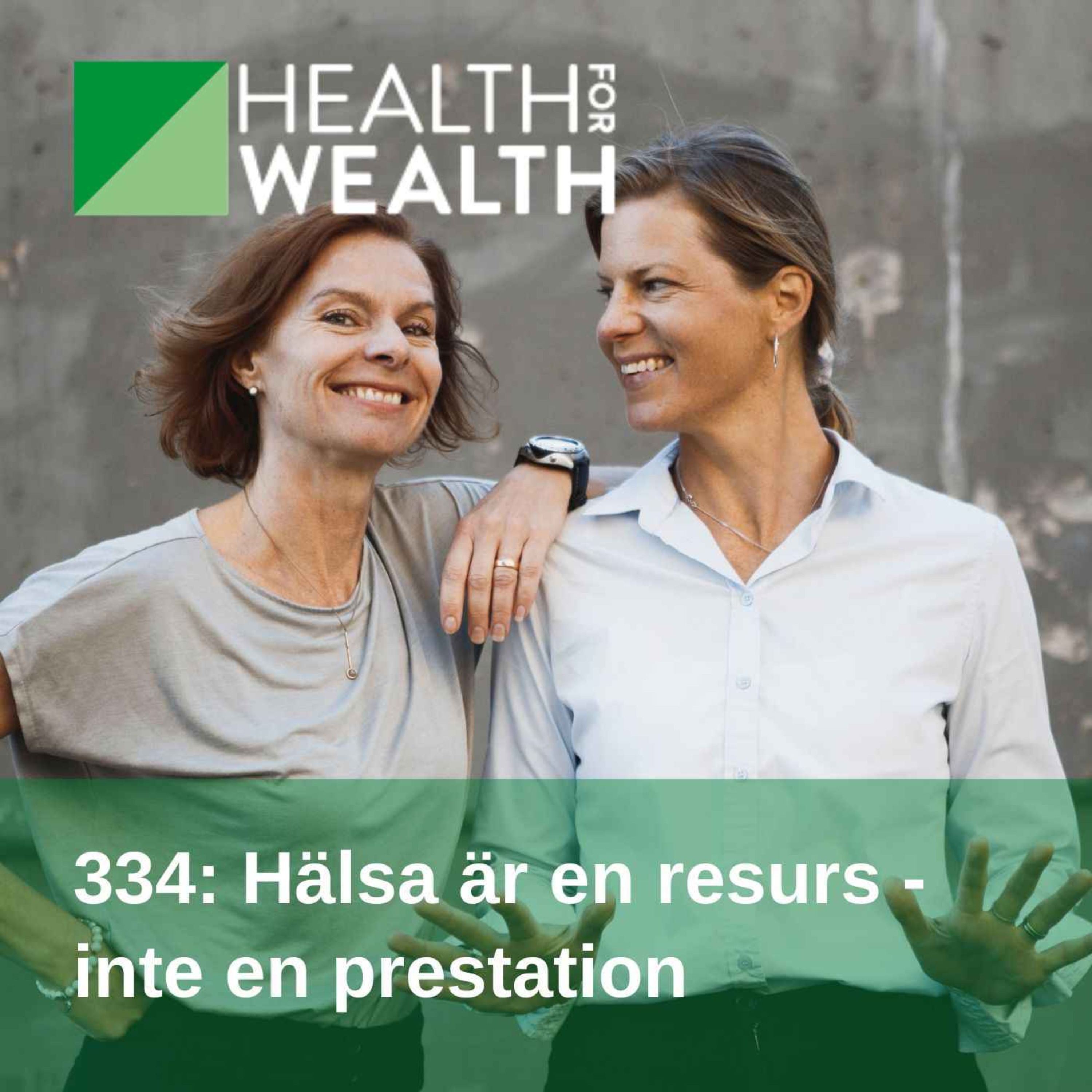 334: Hälsa är en resurs - inte en prestation