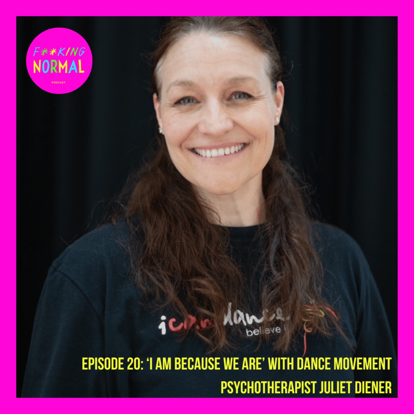 Ep: 20 'I am because we are' with dance movement psychotherapist Juliet Diener