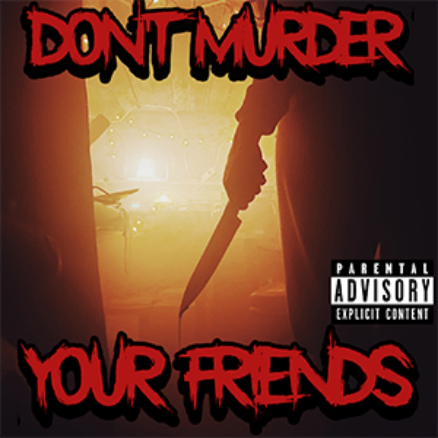 Don't Murder Your Friends - Hosted by James Boggs