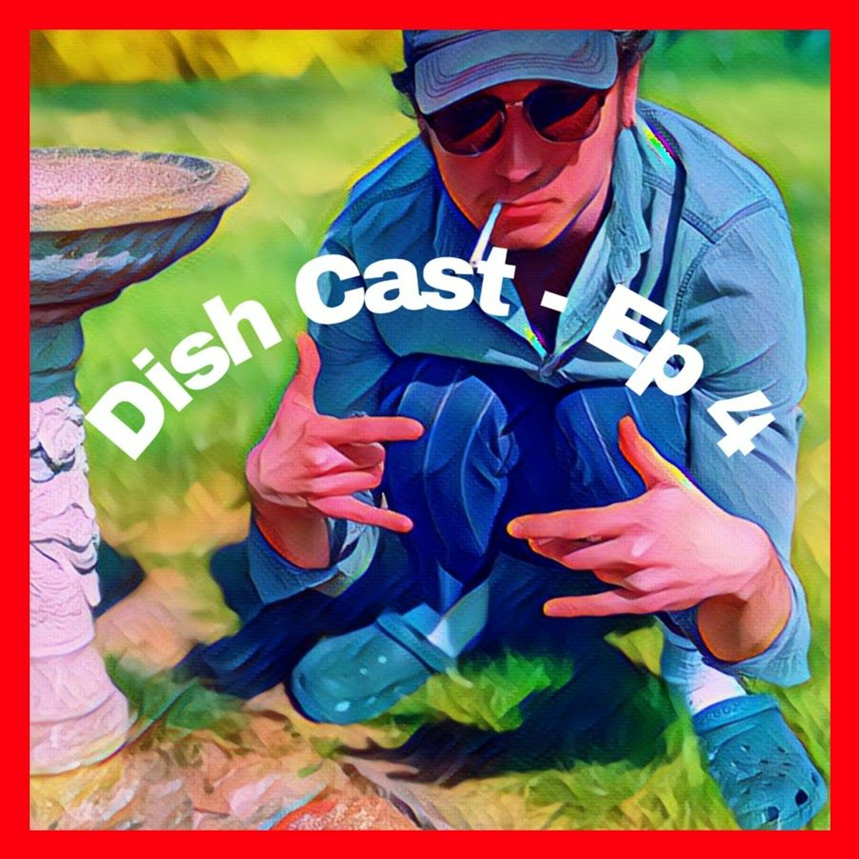 Dish Cast - Episode 4 - 20.04.2020