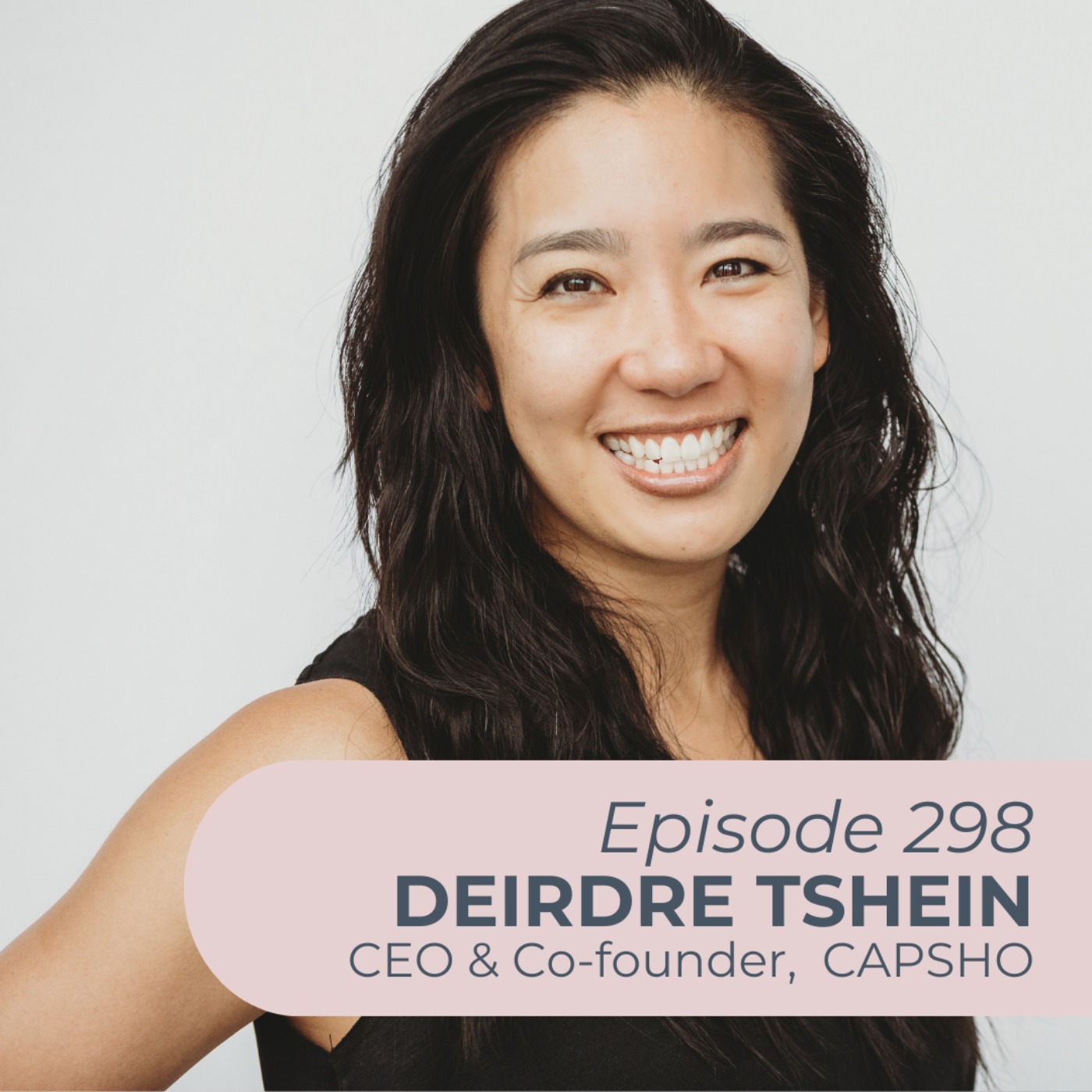 cover of episode Revolutionizing #ContentCreation: Inside #Capsho Next Gen with Deirdre Tshein