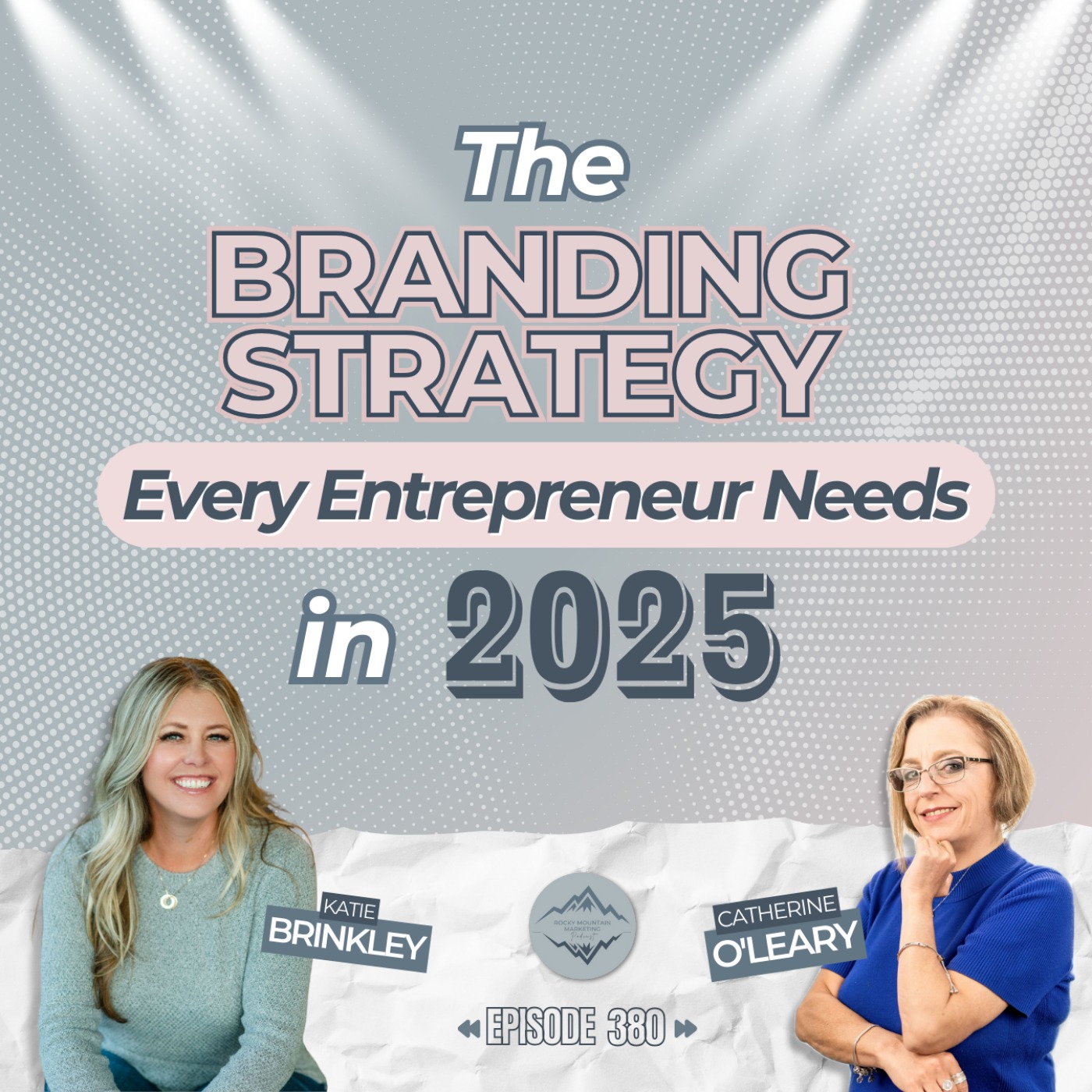 Why Your Personal Brand Is Your Business’s Biggest Asset with Catharine O’Leary