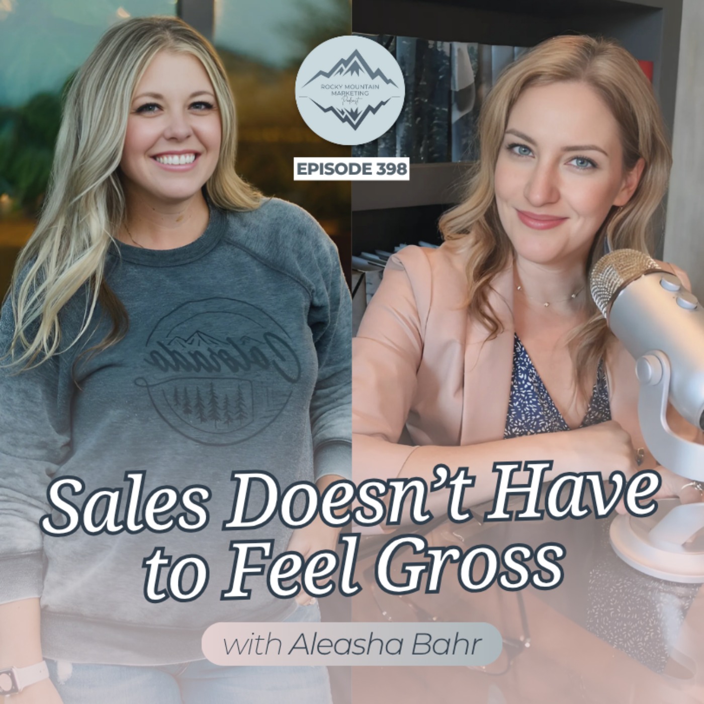 Why Does Sales Feel So Gross—and How Can You Make It Feel Right with Aleasha Bahr