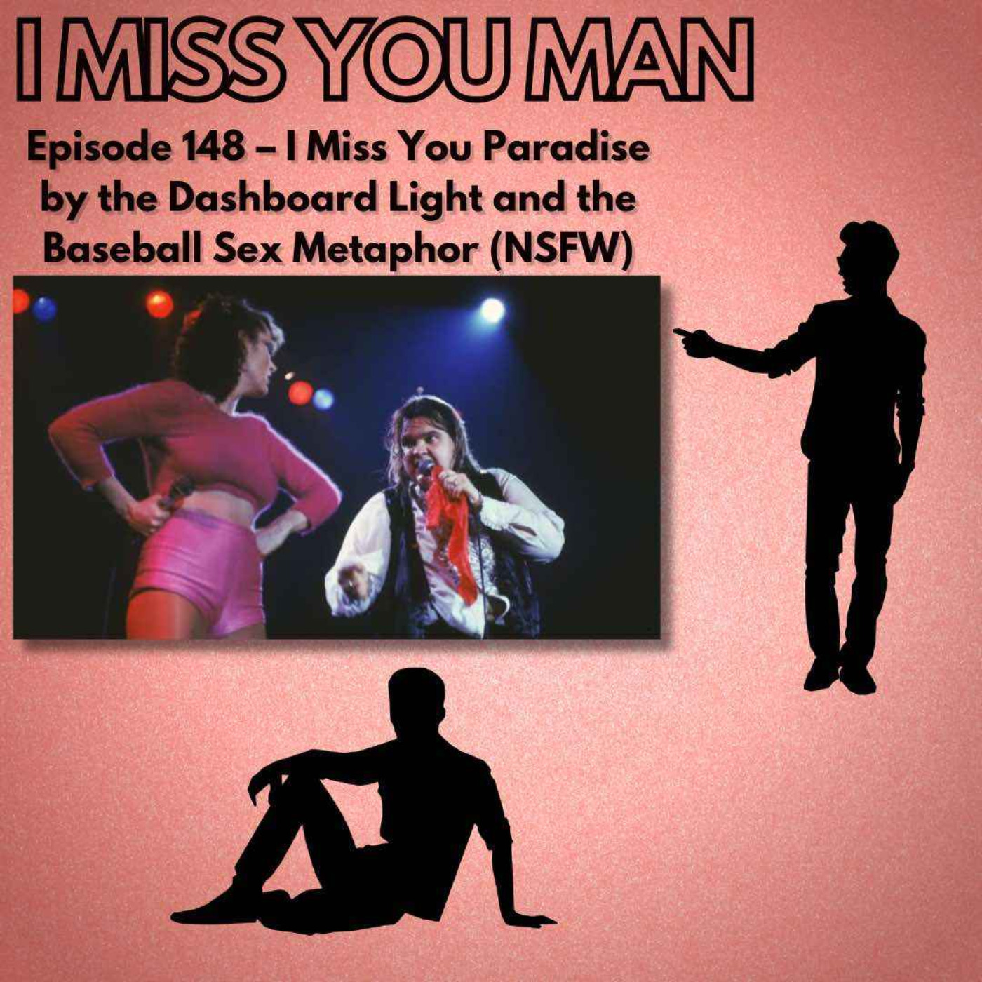 148 – I Miss You Paradise by the Dashboard Light and the Baseball Sex Metaphor (NSFW) episode artwork