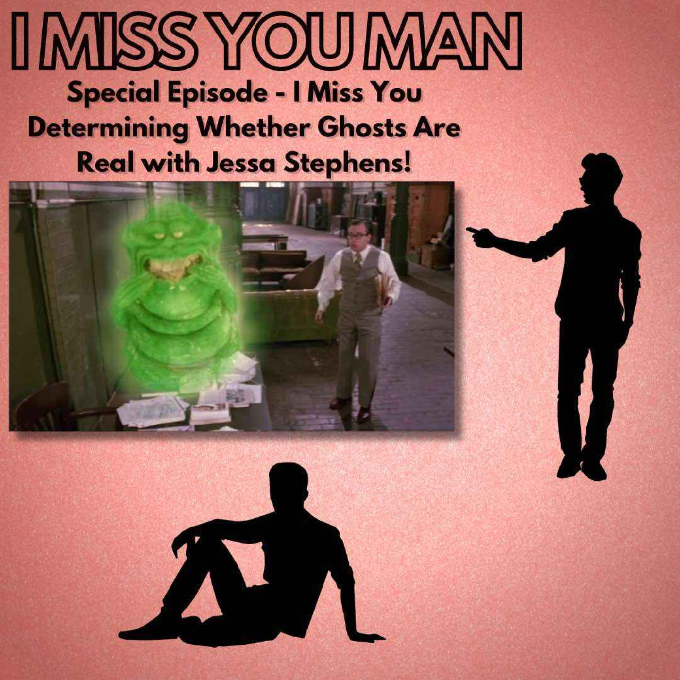 Special Episode - I Miss You Determining Whether Ghosts Are Real with Jessa Stephens! episode artwork