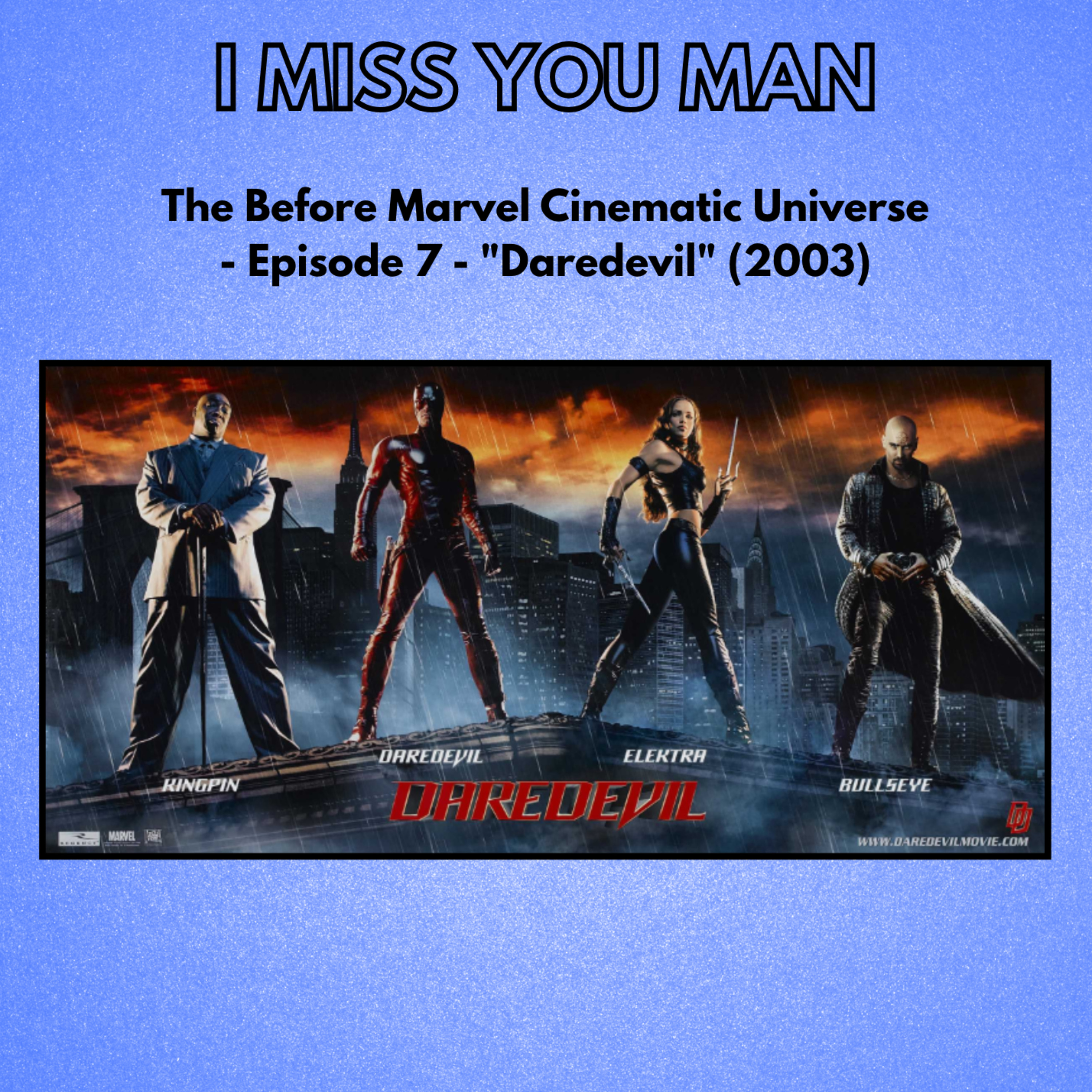 The Before Marvel Cinematic Universe - Episode 7 - "Daredevil" (2003) episode artwork