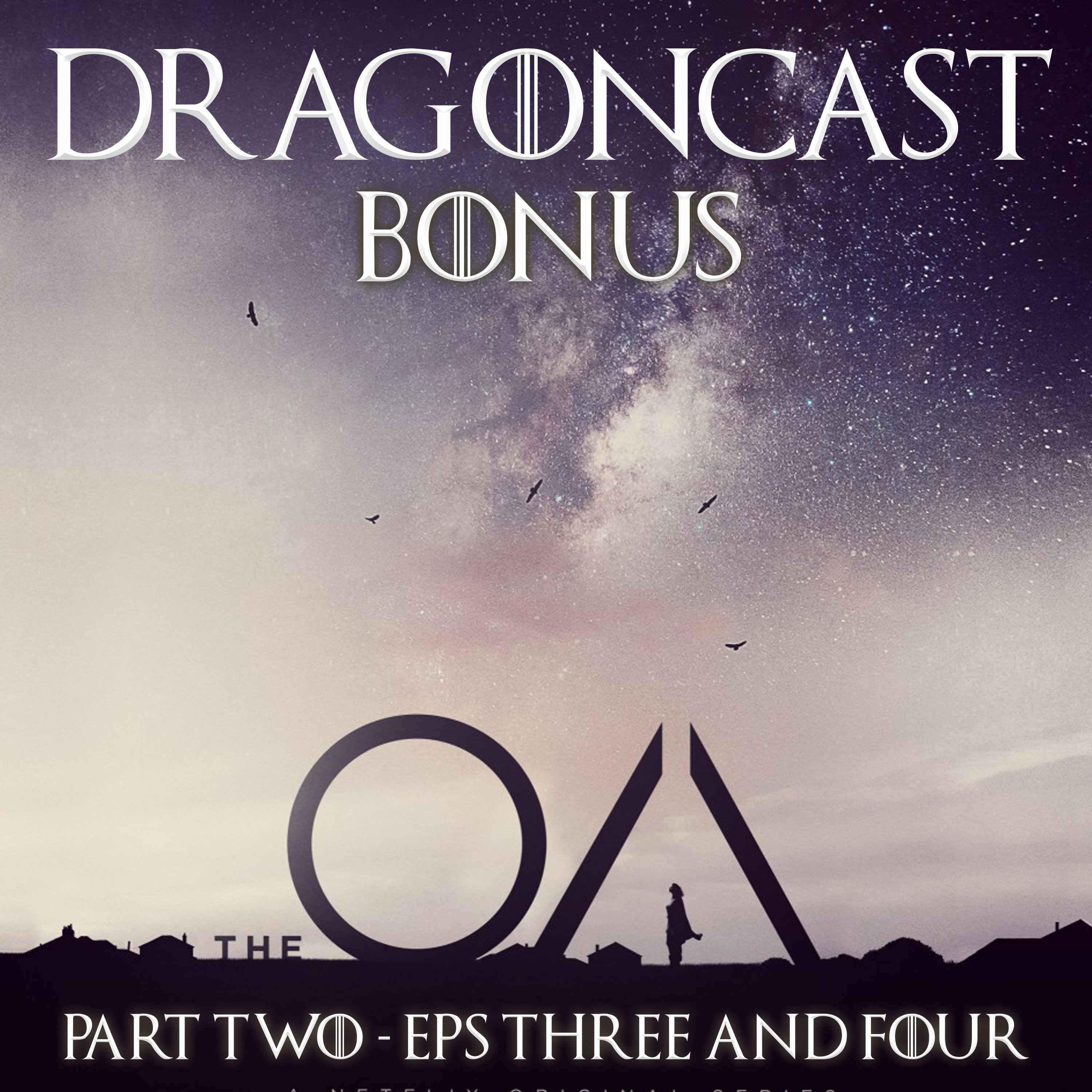 The OA - Part 2 Episodes 3 & 4