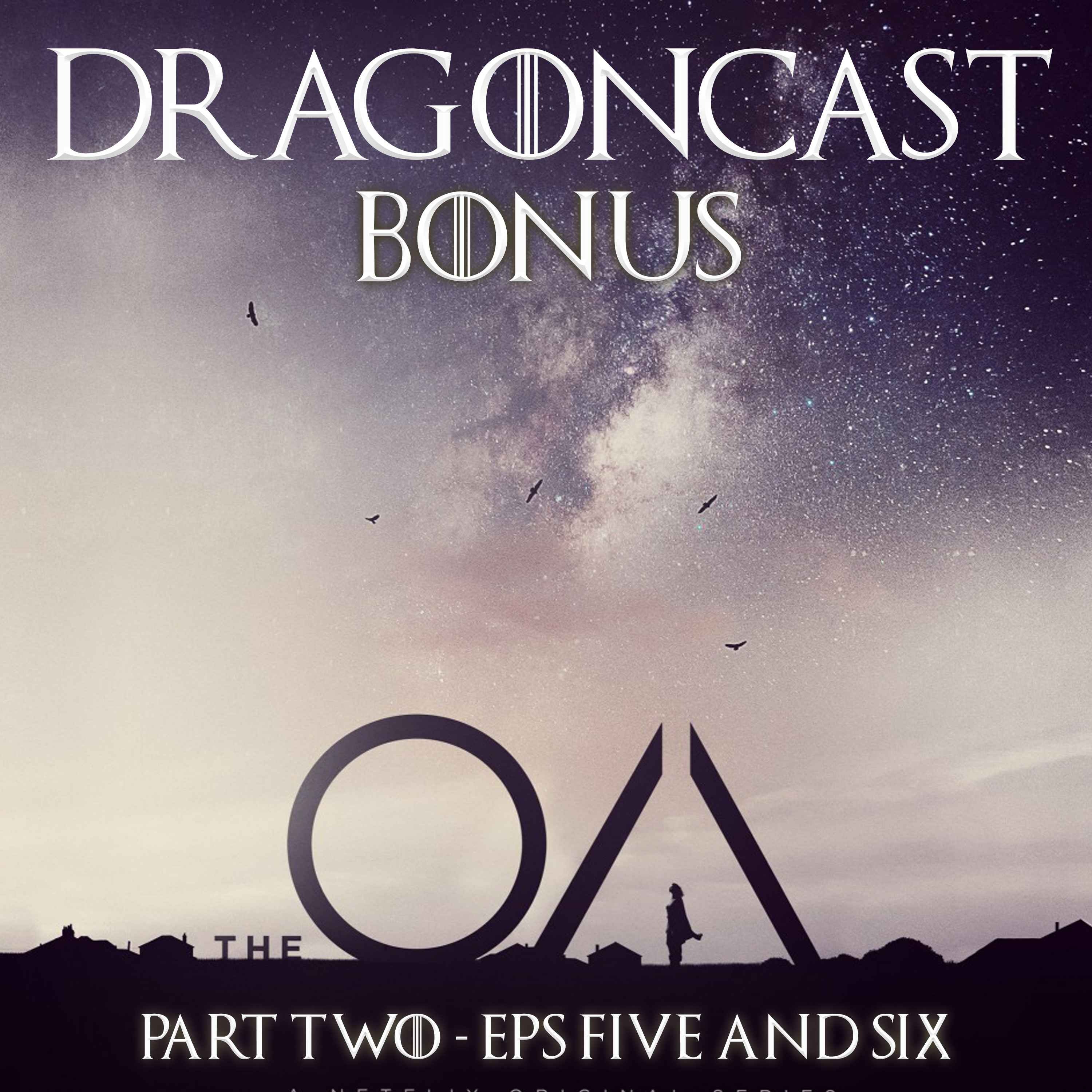 The OA - Part 2 Episodes 5 & 6